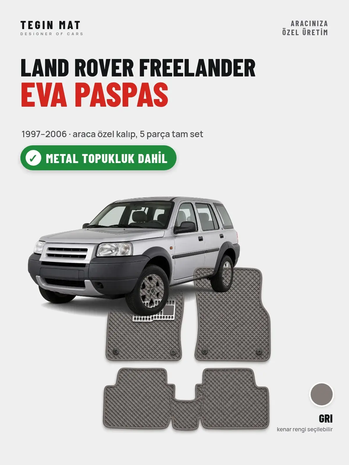 Land Rover Freelander EVA Oto Paspas Tam Set (1997–2006) Gri – Metal Topukluk Dahil (1)