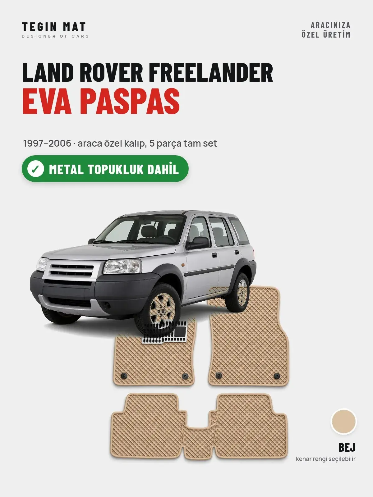 Land Rover Freelander EVA Oto Paspas Tam Set (1997–2006) Bej – Metal Topukluk Dahil (1)