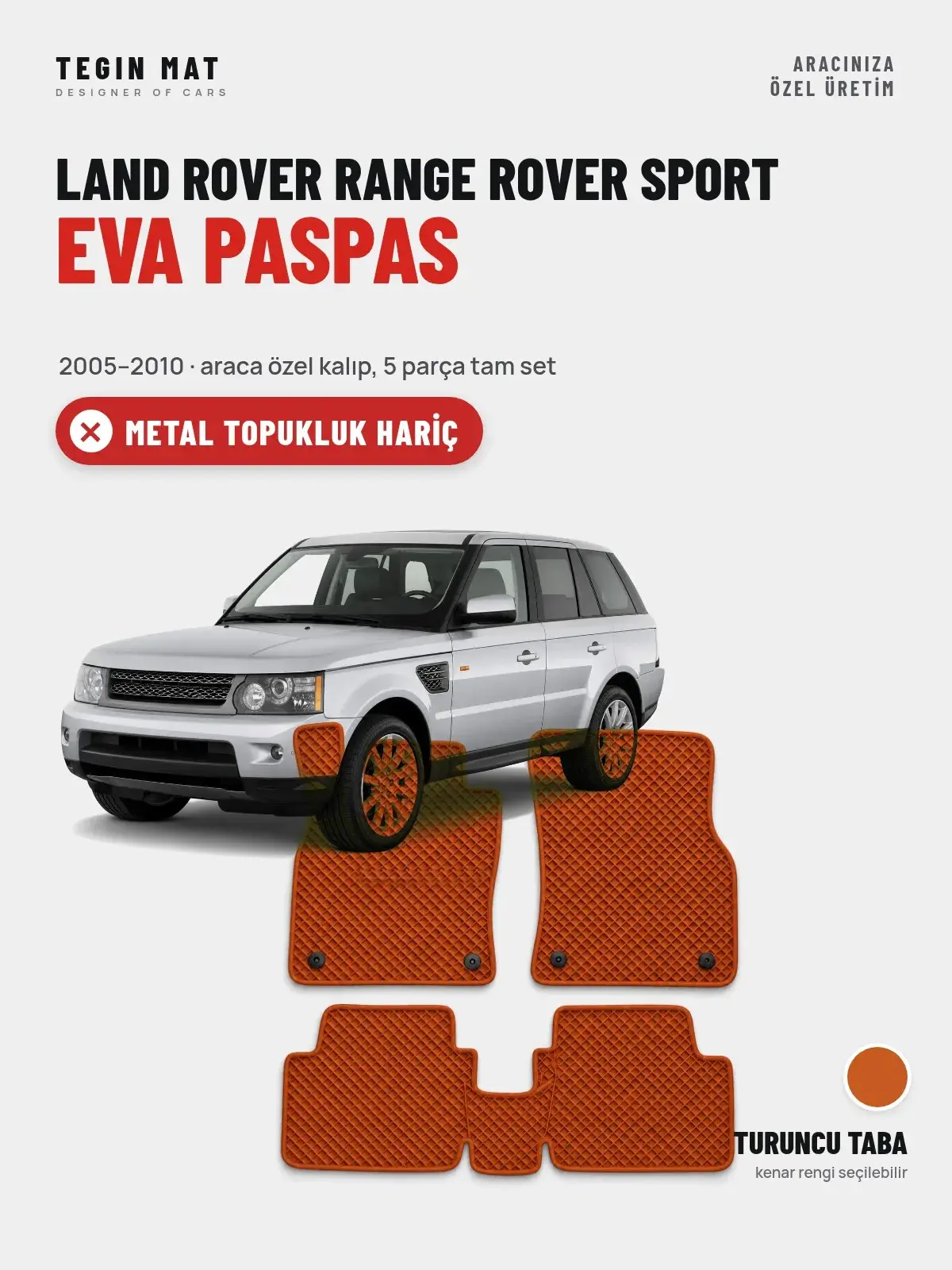 Land Rover Range Rover Sport EVA Oto Paspas Tam Set (2005–2010) Turuncu Taba – Metal Topukluk Hariç (1)