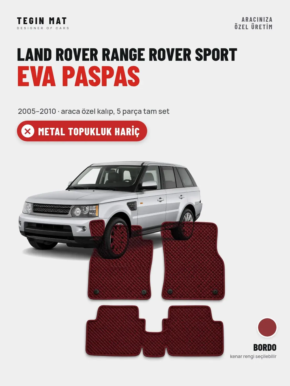 Land Rover Range Rover Sport EVA Oto Paspas Tam Set (2005–2010) Bordo – Metal Topukluk Hariç (1)