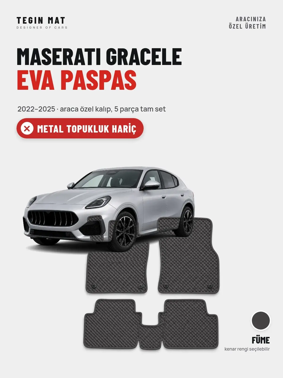 Maserati Gracele EVA Oto Paspas Tam Set (2022–2025) Füme – Metal Topukluk Hariç (1)