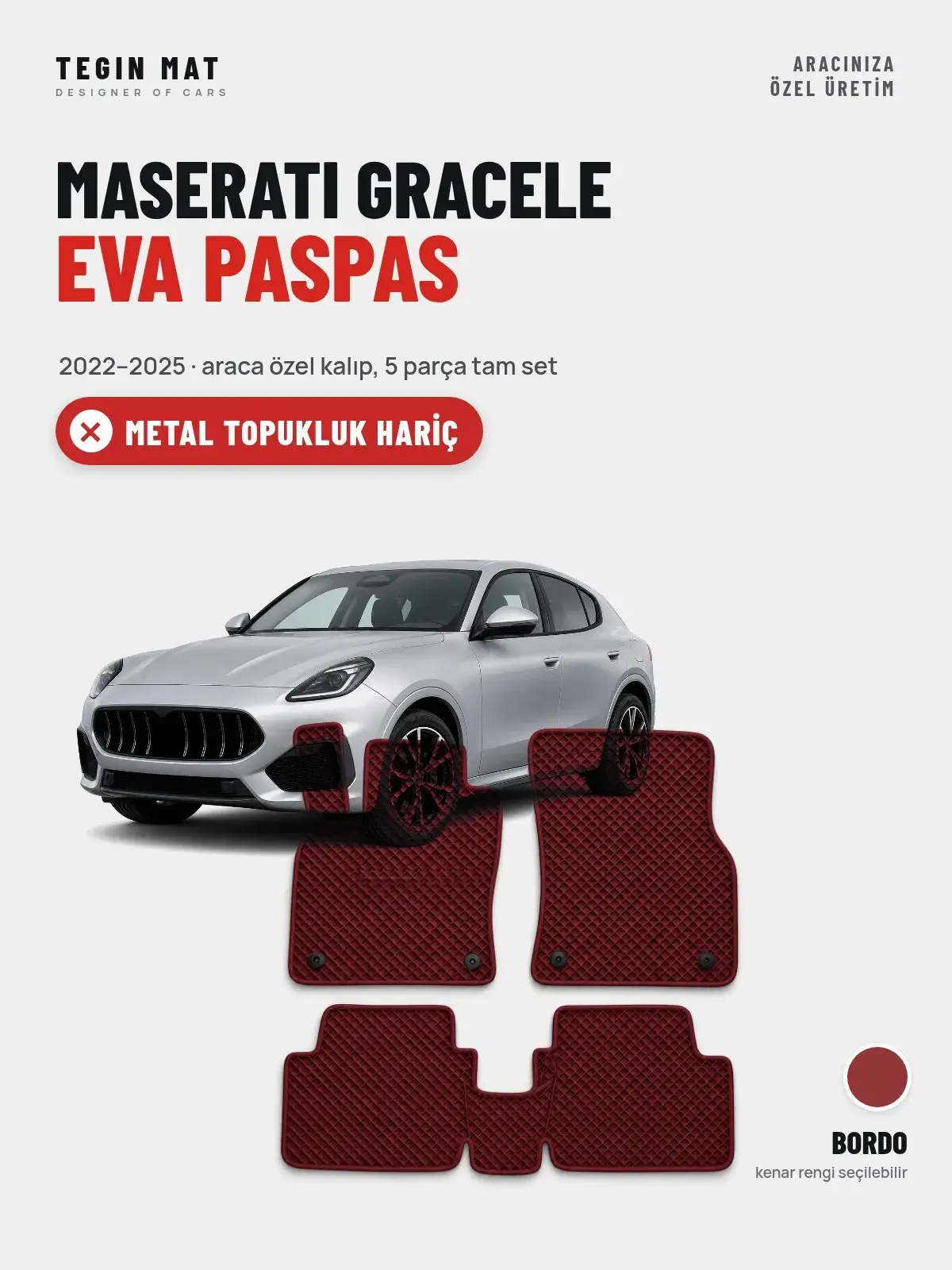 Maserati Gracele EVA Oto Paspas Tam Set (2022–2025) Bordo – Metal Topukluk Hariç (1)