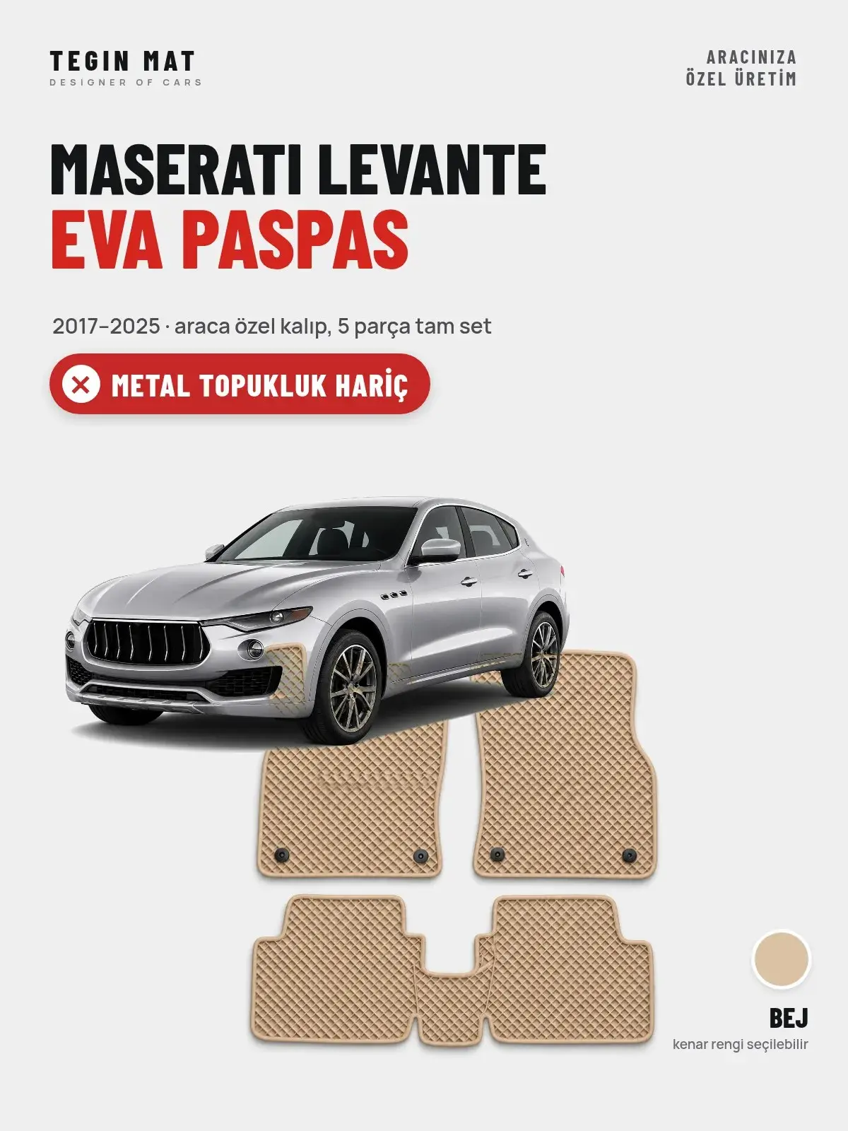 Maserati Levante EVA Oto Paspas Tam Set (2017–2025) Bej – Metal Topukluk Hariç (1)