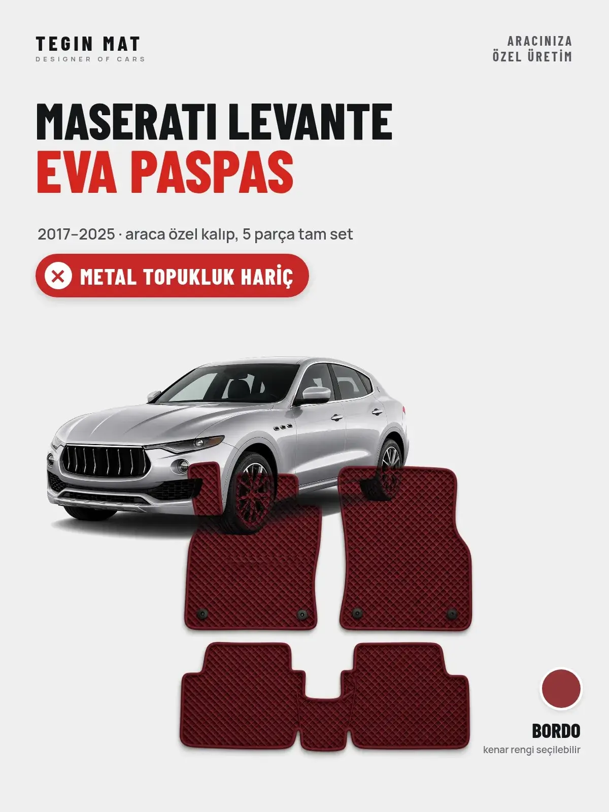 Maserati Levante EVA Oto Paspas Tam Set (2017–2025) Bordo – Metal Topukluk Hariç (1)