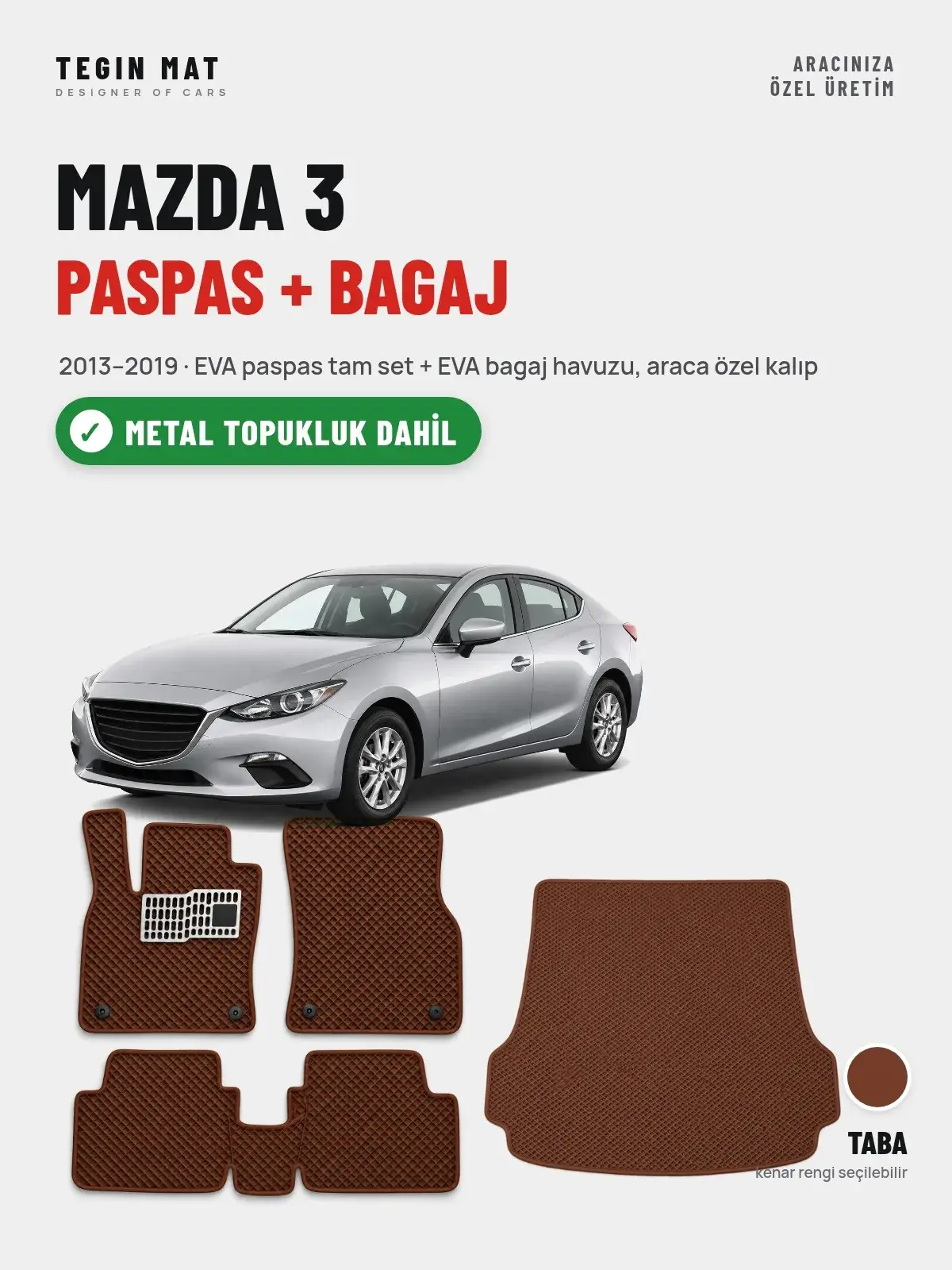 Mazda 3 EVA Paspas + Bagaj Havuzu Seti (2013–2019) Taba – Metal Topukluk Dahil (1)