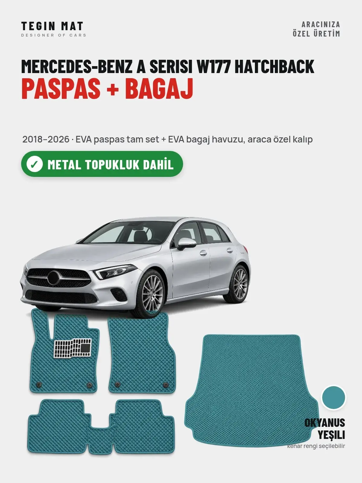 Mercedes-Benz A Serisi W177 Hatchback EVA Paspas + Bagaj Havuzu Seti (2018–2026) Okyanus Yeşili – Metal Topukluk Dahil (1)