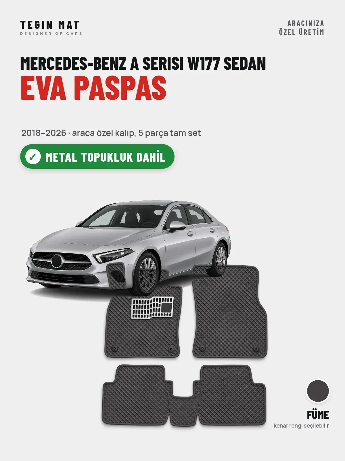 Mercedes-Benz A Serisi W177 Sedan EVA Oto Paspas Tam Set (2018–2026) Füme – Metal Topukluk Dahil (1)