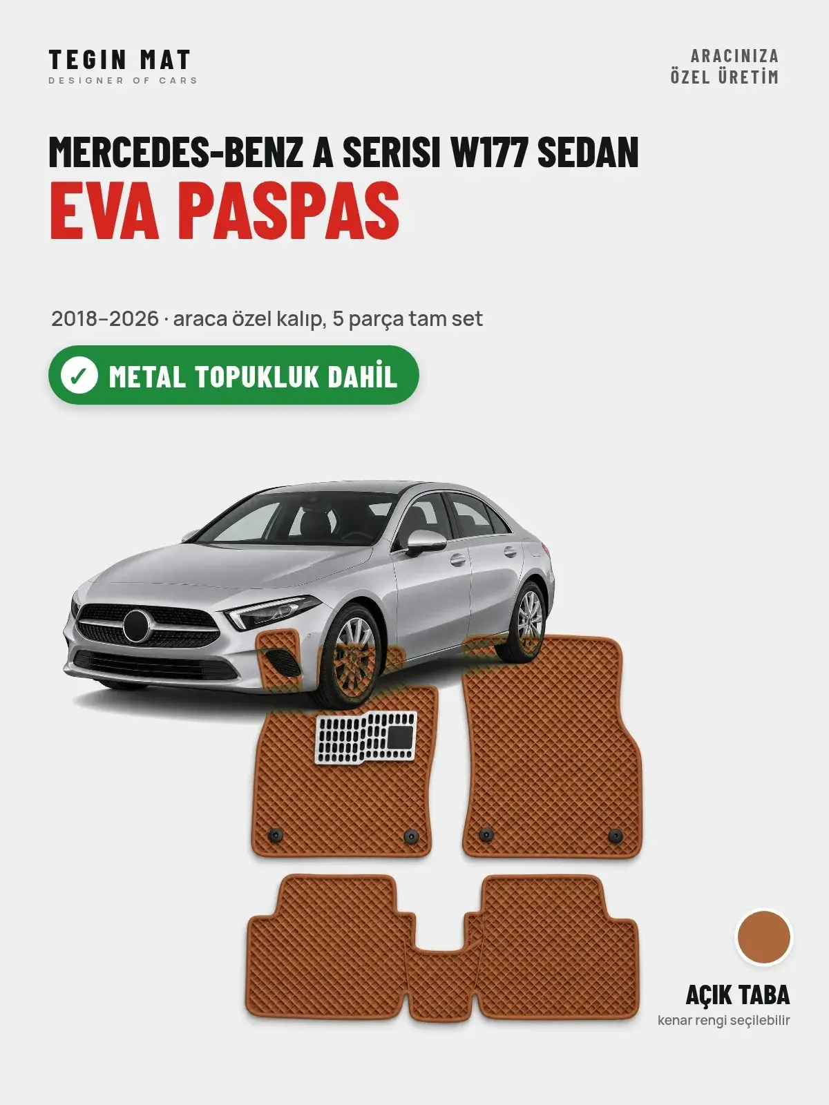 Mercedes-Benz A Serisi W177 Sedan EVA Oto Paspas Tam Set (2018–2026) Açık Taba – Metal Topukluk Dahil (1)