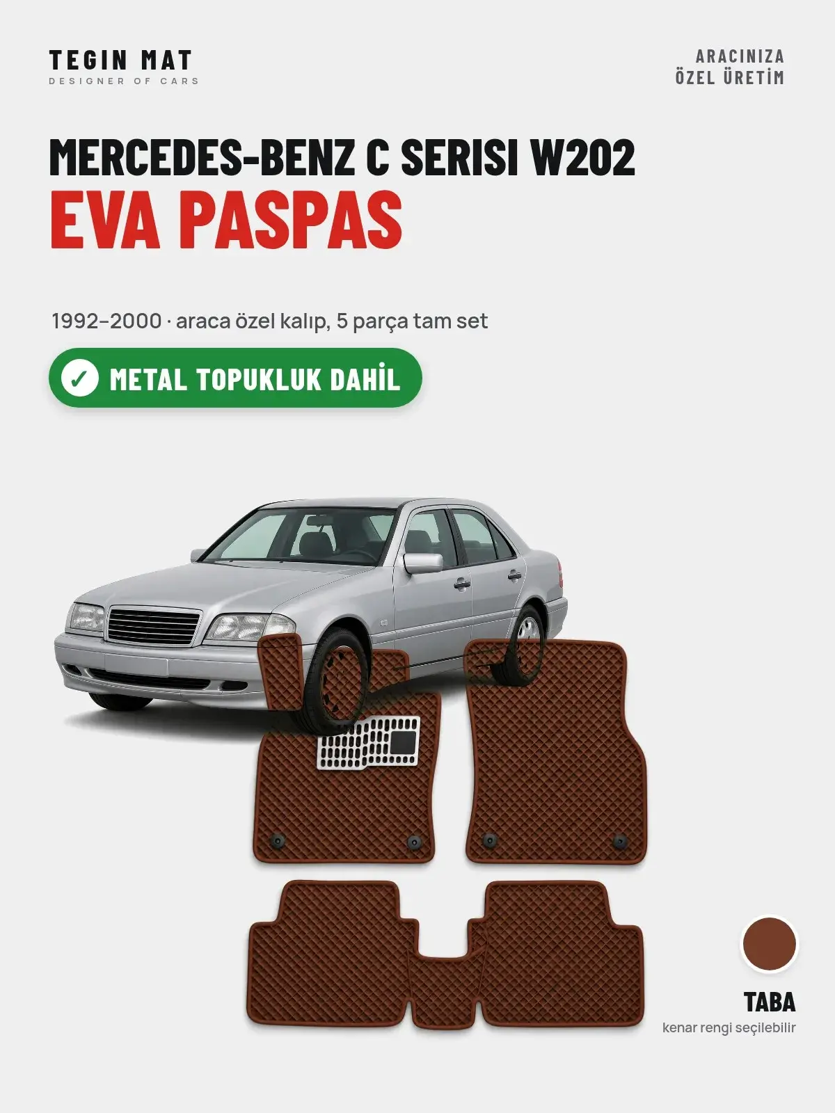 Mercedes-Benz C Serisi W202 EVA Oto Paspas Tam Set (1992–2000) Taba – Metal Topukluk Dahil (1)
