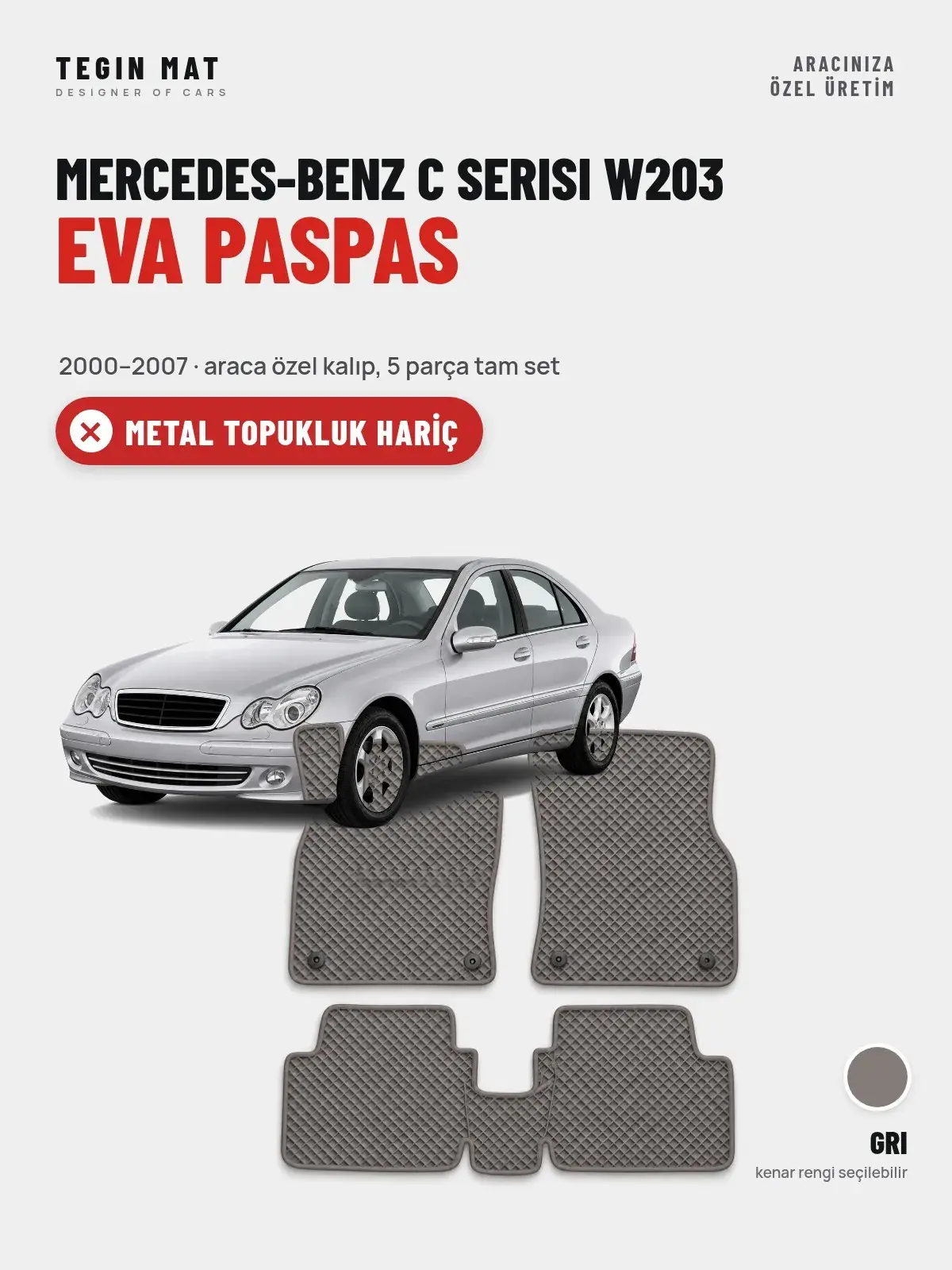 Mercedes-Benz C Serisi W203 EVA Oto Paspas Tam Set (2000–2007) Gri – Metal Topukluk Hariç (1)