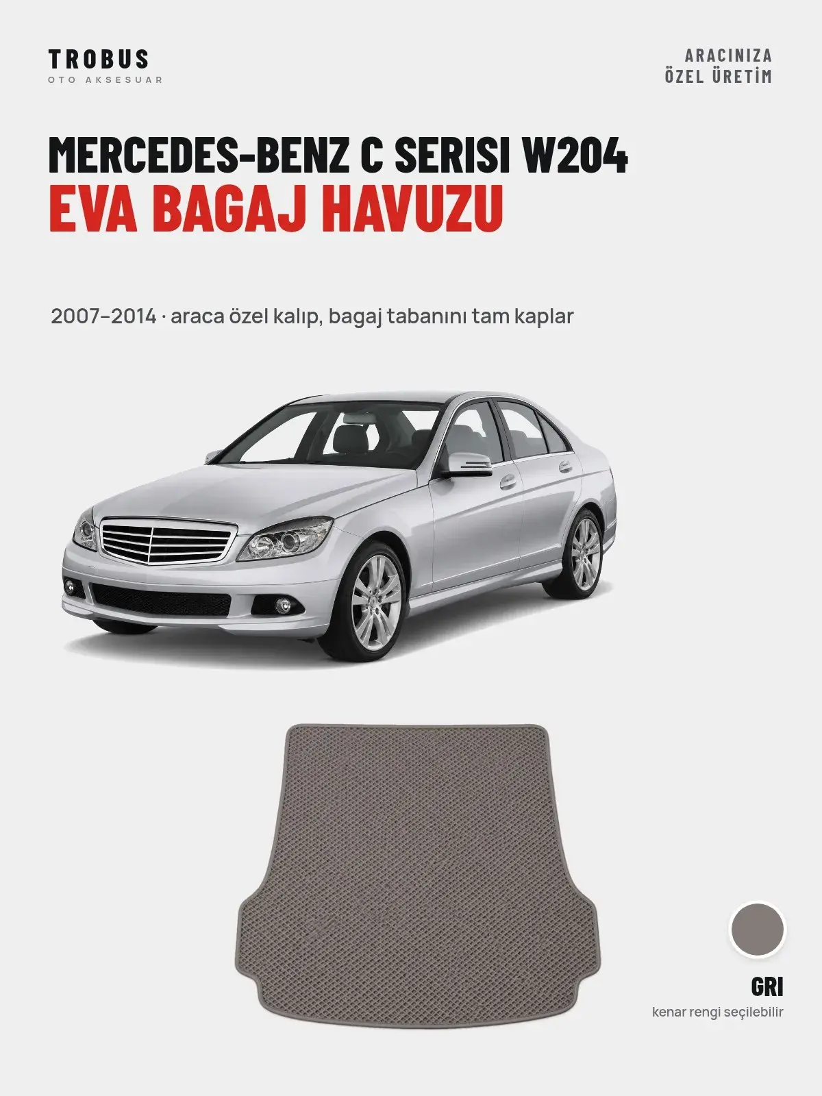 Mercedes-Benz C Serisi W204 EVA Bagaj Havuzu (2007–2014) Gri – Araca Özel Kalıp (1)