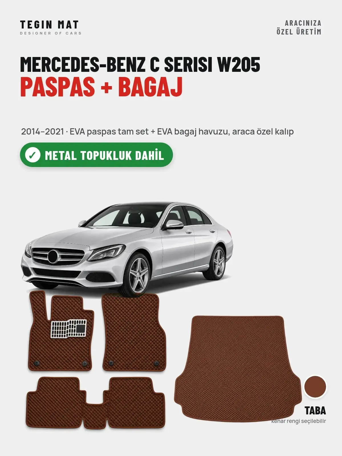 Mercedes-Benz C Serisi W205 EVA Paspas + Bagaj Havuzu Seti (2014–2021) Taba – Metal Topukluk Dahil (1)