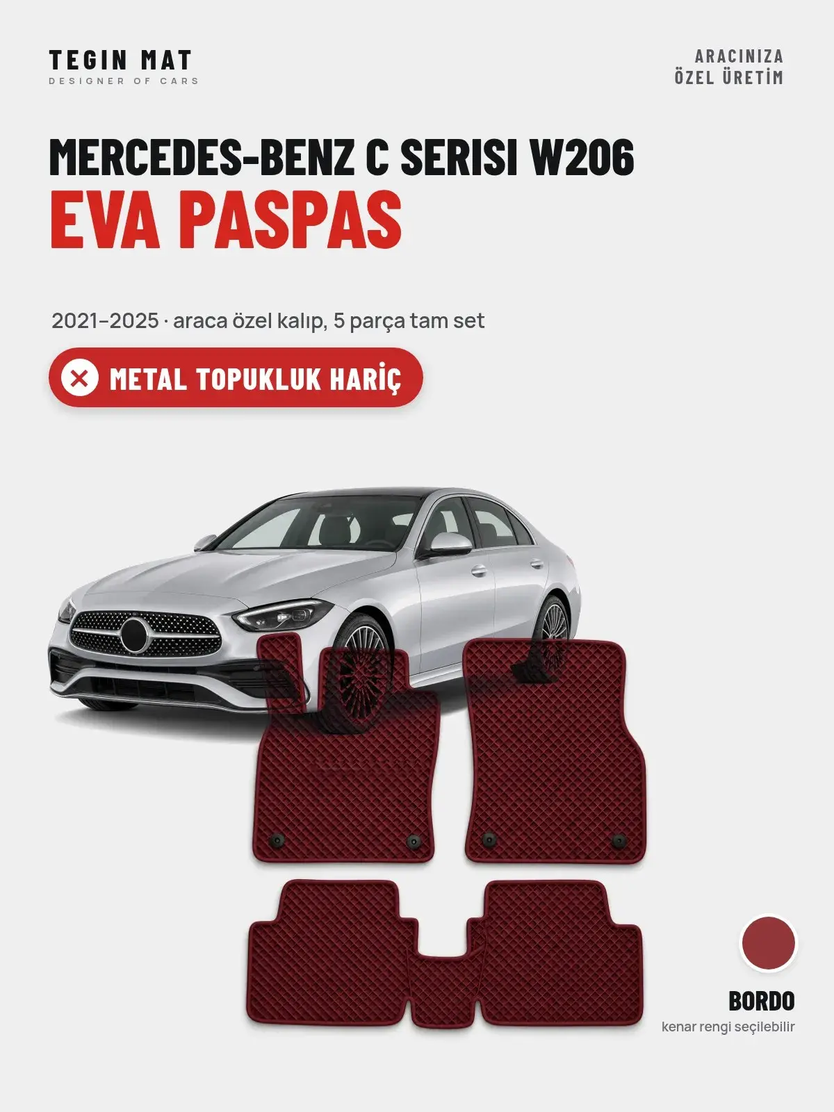 Mercedes-Benz C Serisi W206 EVA Oto Paspas Tam Set (2021–2025) Bordo – Metal Topukluk Hariç (1)
