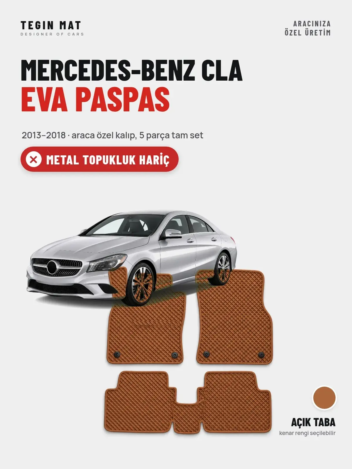 Mercedes-Benz CLA EVA Oto Paspas Tam Set (2013–2018) Açık Taba – Metal Topukluk Hariç (1)