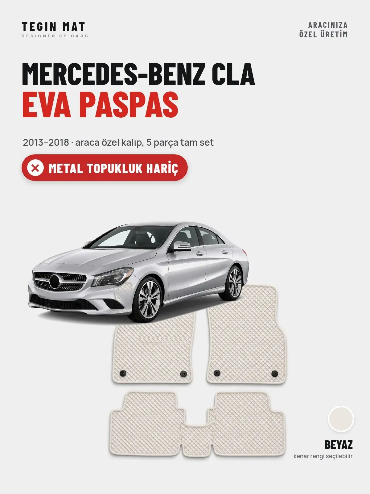Mercedes-Benz CLA EVA Oto Paspas Tam Set (2013–2018) Beyaz – Metal Topukluk Hariç (1)