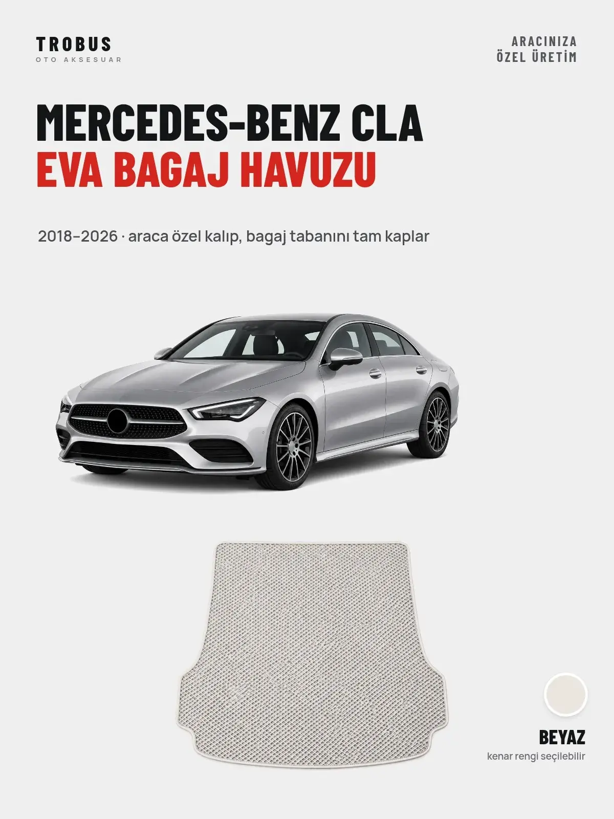 Mercedes-Benz CLA EVA Bagaj Havuzu (2018–2026) Beyaz – Araca Özel Kalıp (1)