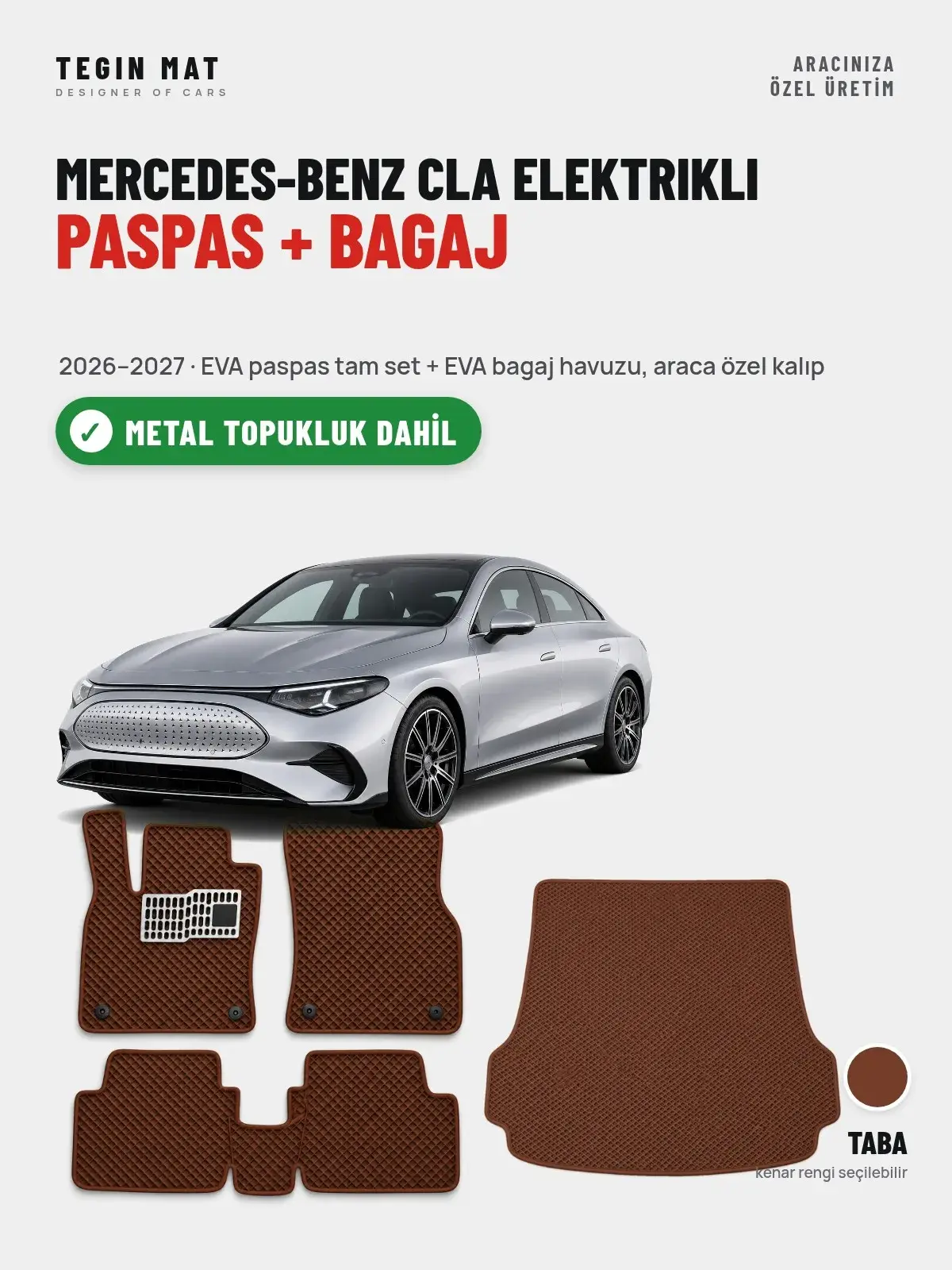 Mercedes-Benz CLA Elektrikli EVA Paspas + Bagaj Havuzu Seti (2026–2027) Taba – Metal Topukluk Dahil (1)