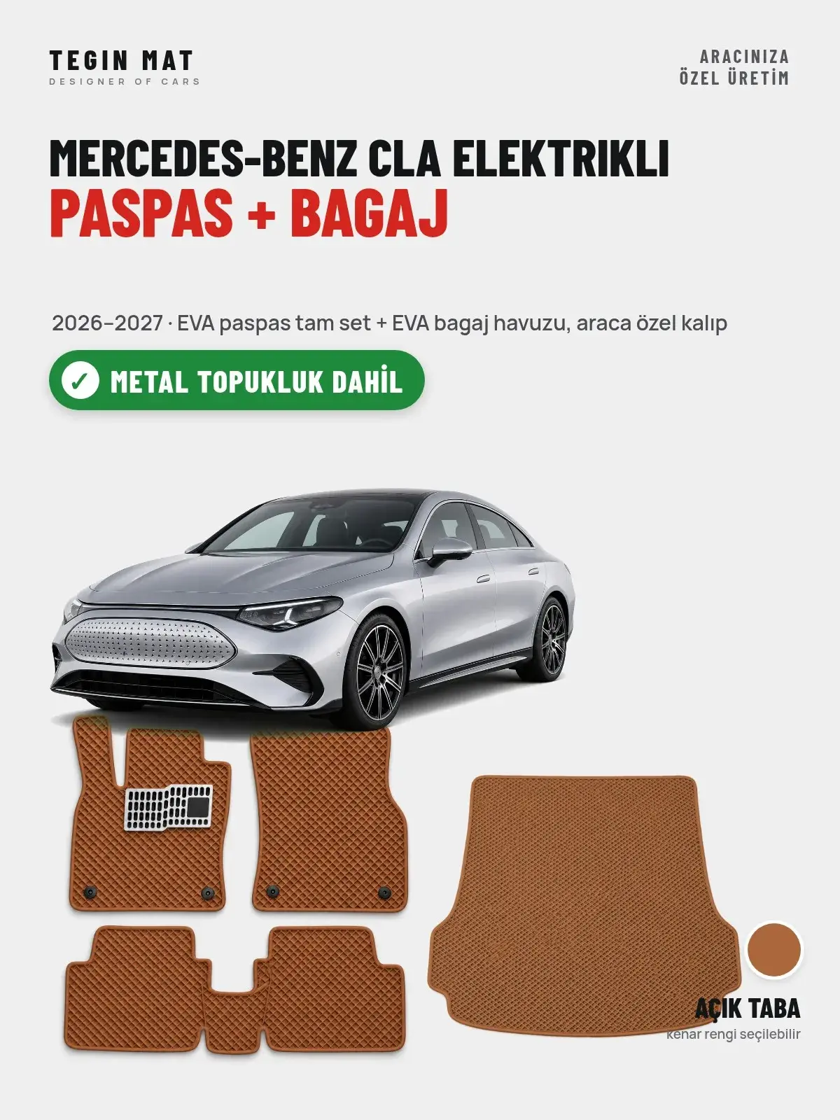 Mercedes-Benz CLA Elektrikli EVA Paspas + Bagaj Havuzu Seti (2026–2027) Açık Taba – Metal Topukluk Dahil (1)