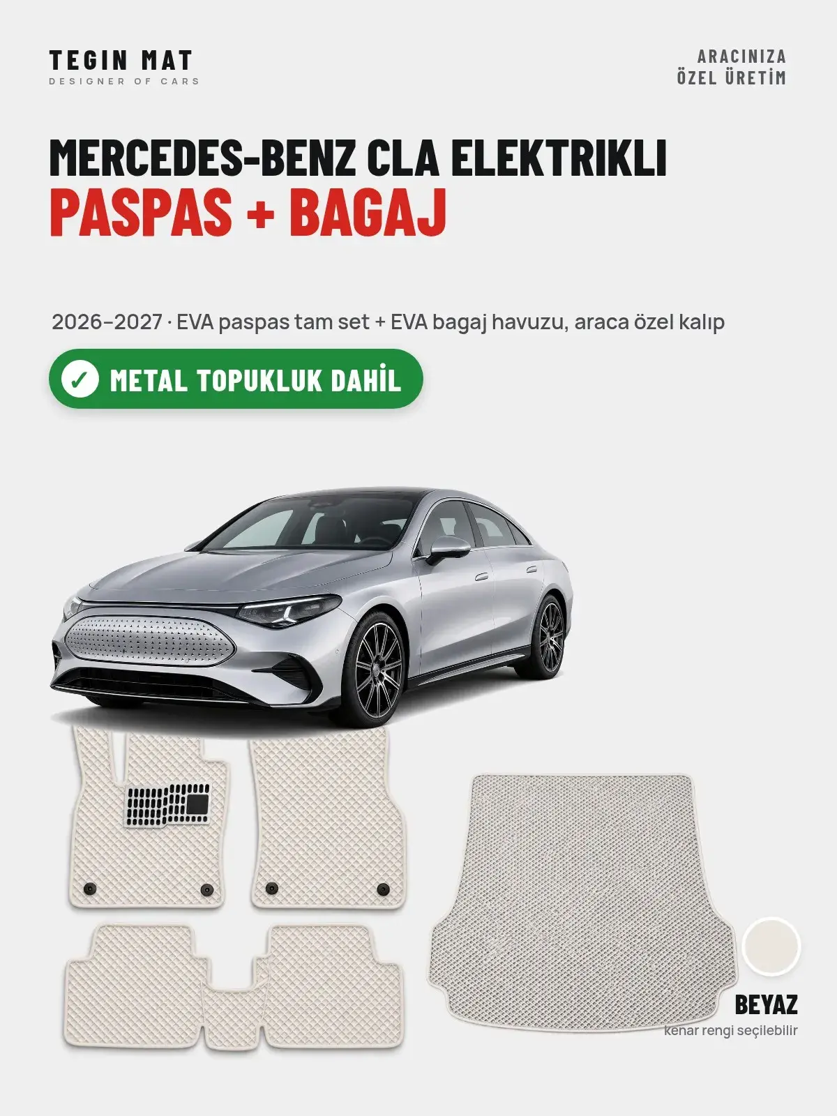 Mercedes-Benz CLA Elektrikli EVA Paspas + Bagaj Havuzu Seti (2026–2027) Beyaz – Metal Topukluk Dahil (1)