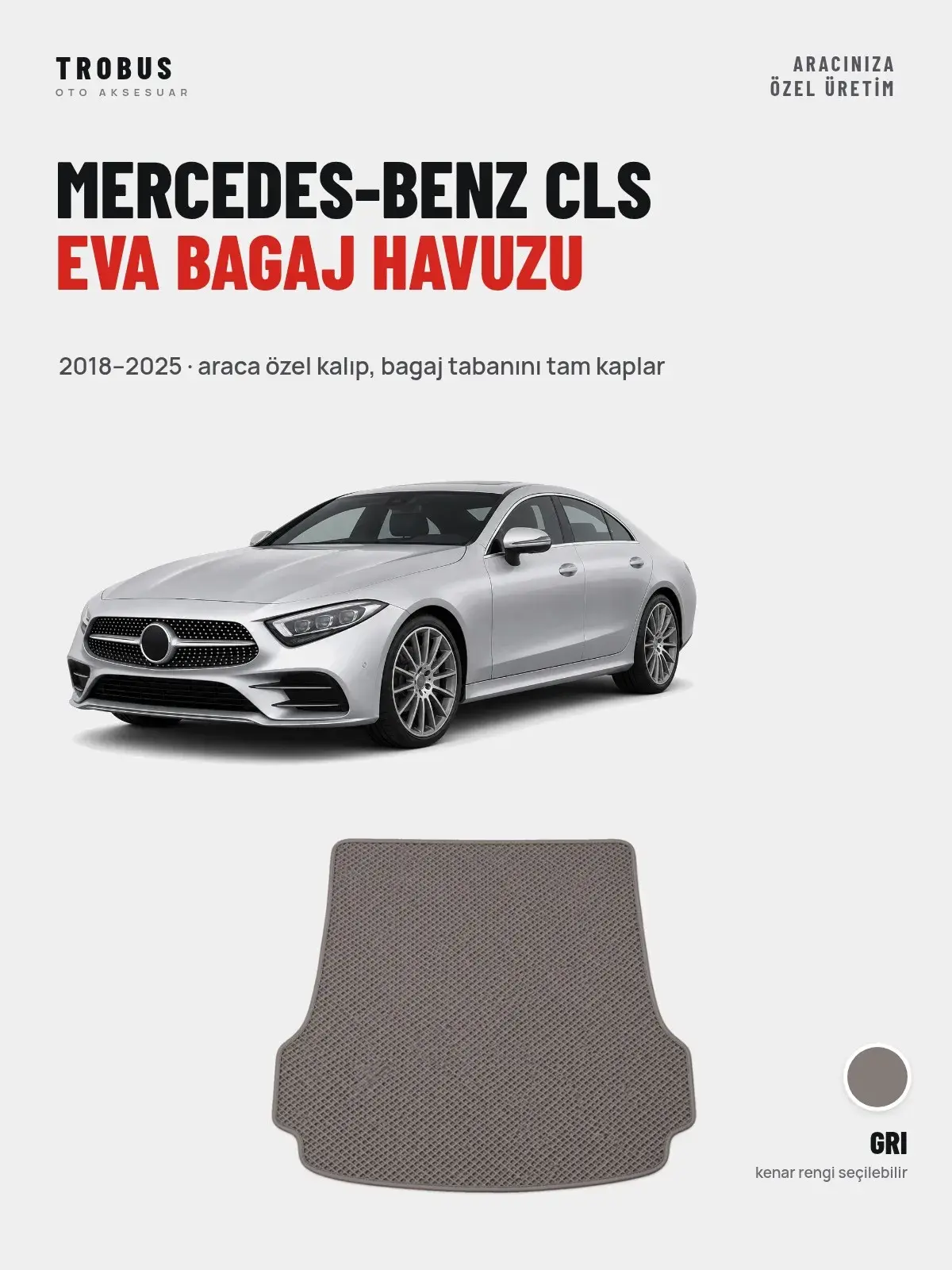 Mercedes-Benz CLS EVA Bagaj Havuzu (2018–2025) Gri – Araca Özel Kalıp (1)