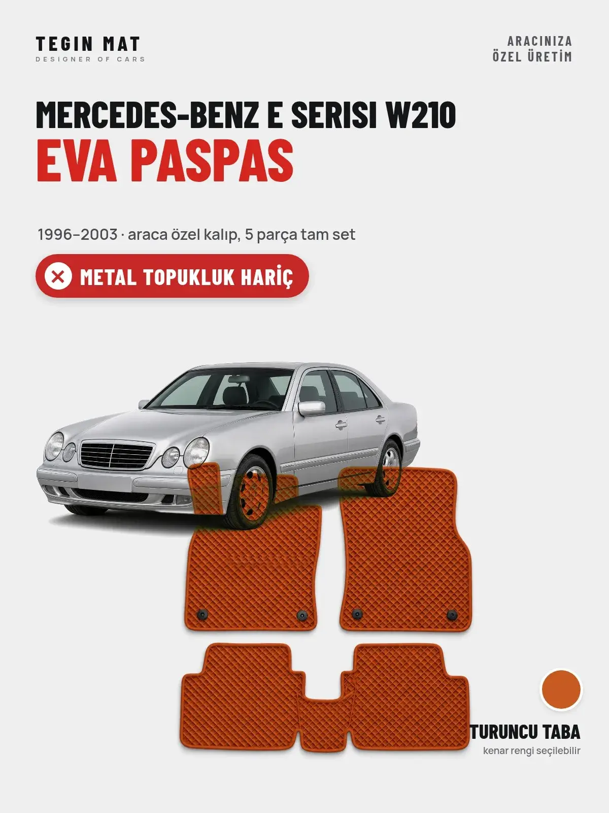 Mercedes-Benz E Serisi W210 EVA Oto Paspas Tam Set (1996–2003) Turuncu Taba – Metal Topukluk Hariç (1)