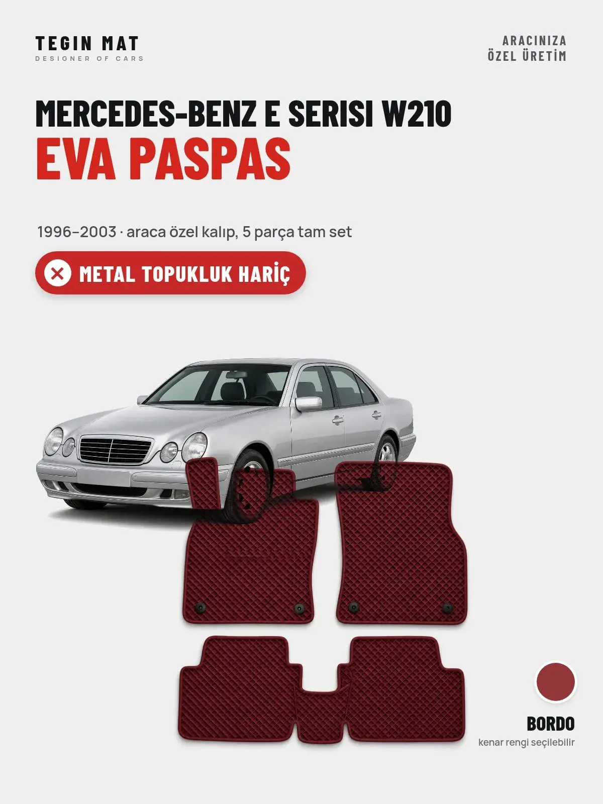 Mercedes-Benz E Serisi W210 EVA Oto Paspas Tam Set (1996–2003) Bordo – Metal Topukluk Hariç (1)