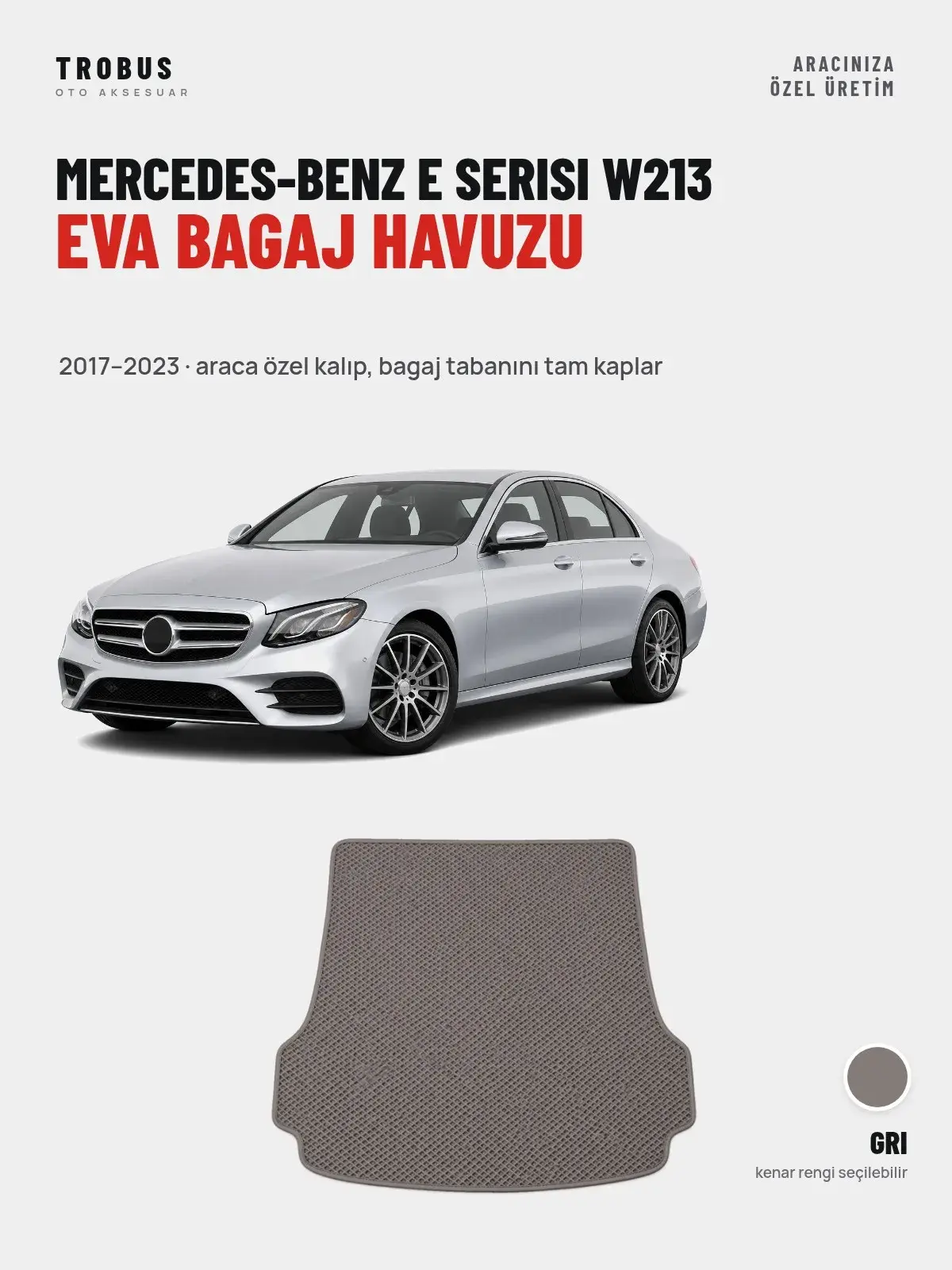 Mercedes-Benz E Serisi W213 EVA Bagaj Havuzu (2017–2023) Gri – Araca Özel Kalıp (1)