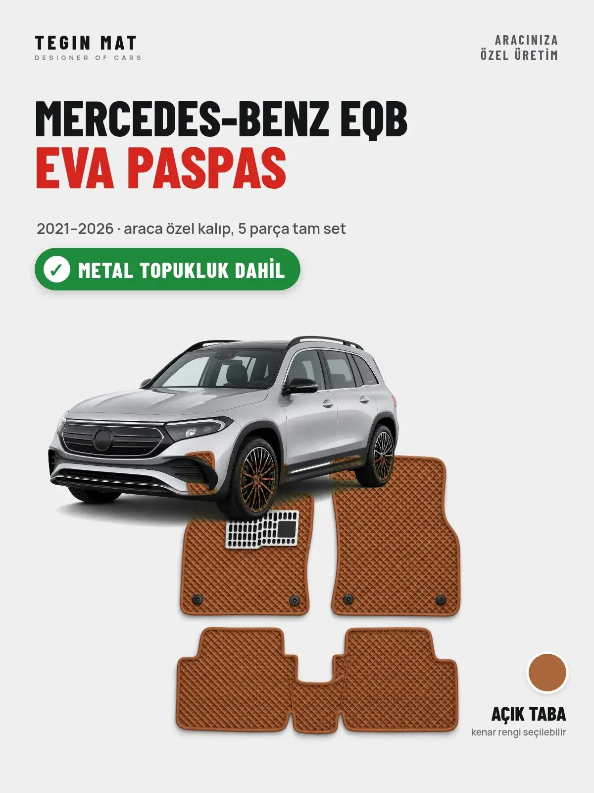 Mercedes-Benz EQB EVA Oto Paspas Tam Set (2021–2026) Açık Taba – Metal Topukluk Dahil (1)