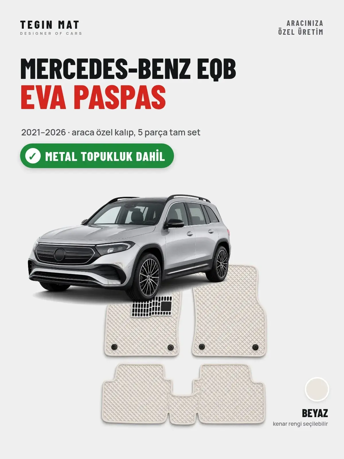 Mercedes-Benz EQB EVA Oto Paspas Tam Set (2021–2026) Beyaz – Metal Topukluk Dahil (1)