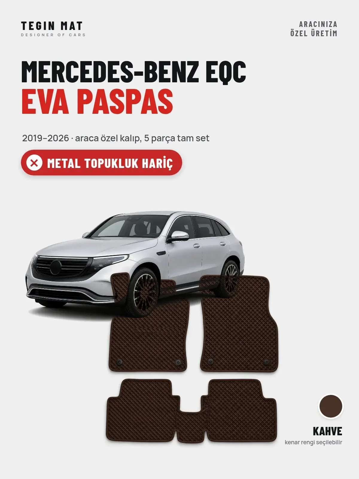 Mercedes-Benz EQC EVA Oto Paspas Tam Set (2019–2026) Kahve – Metal Topukluk Hariç (1)