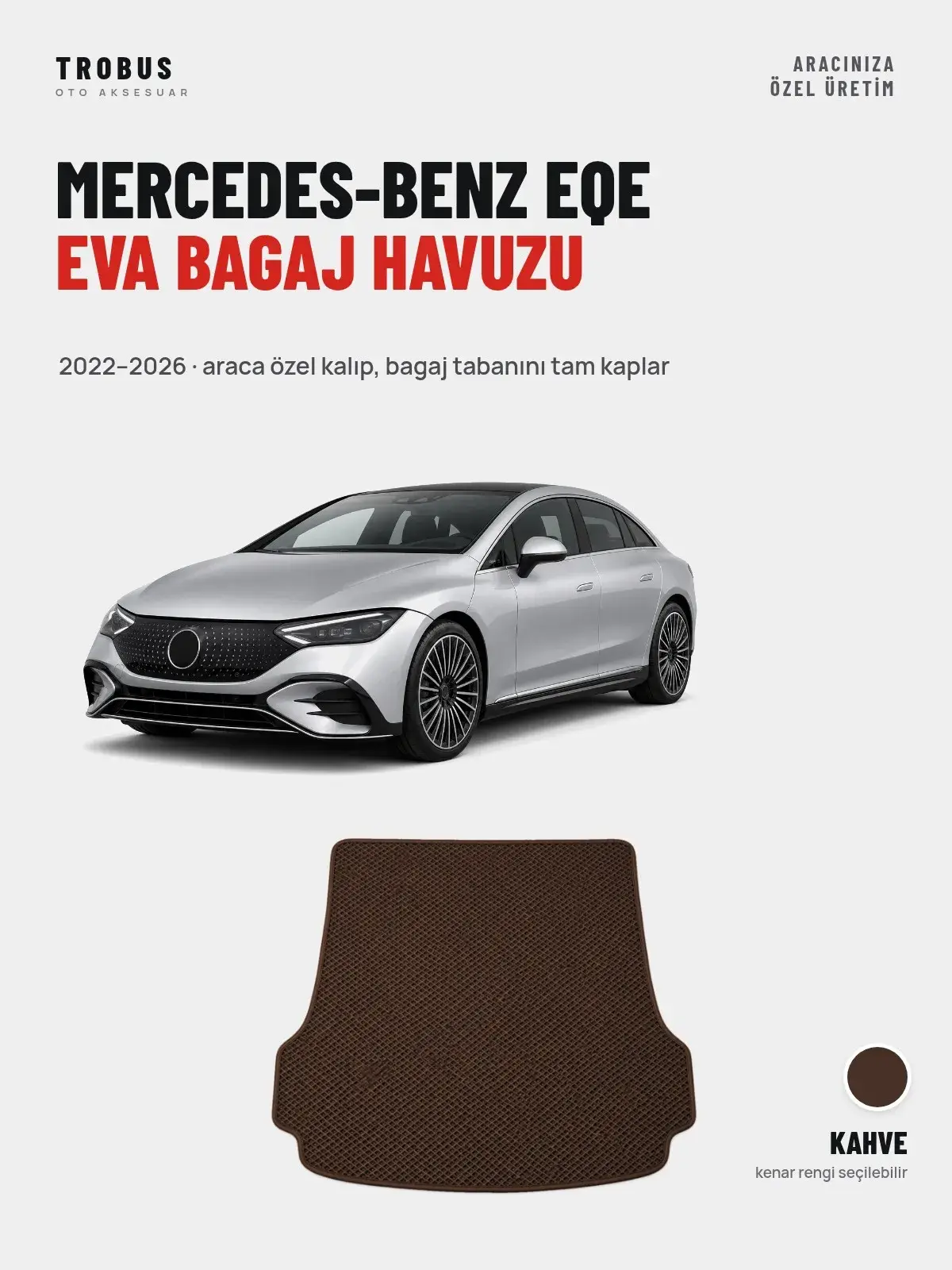 Mercedes-Benz EQE EVA Bagaj Havuzu (2022–2026) Kahve – Araca Özel Kalıp (1)