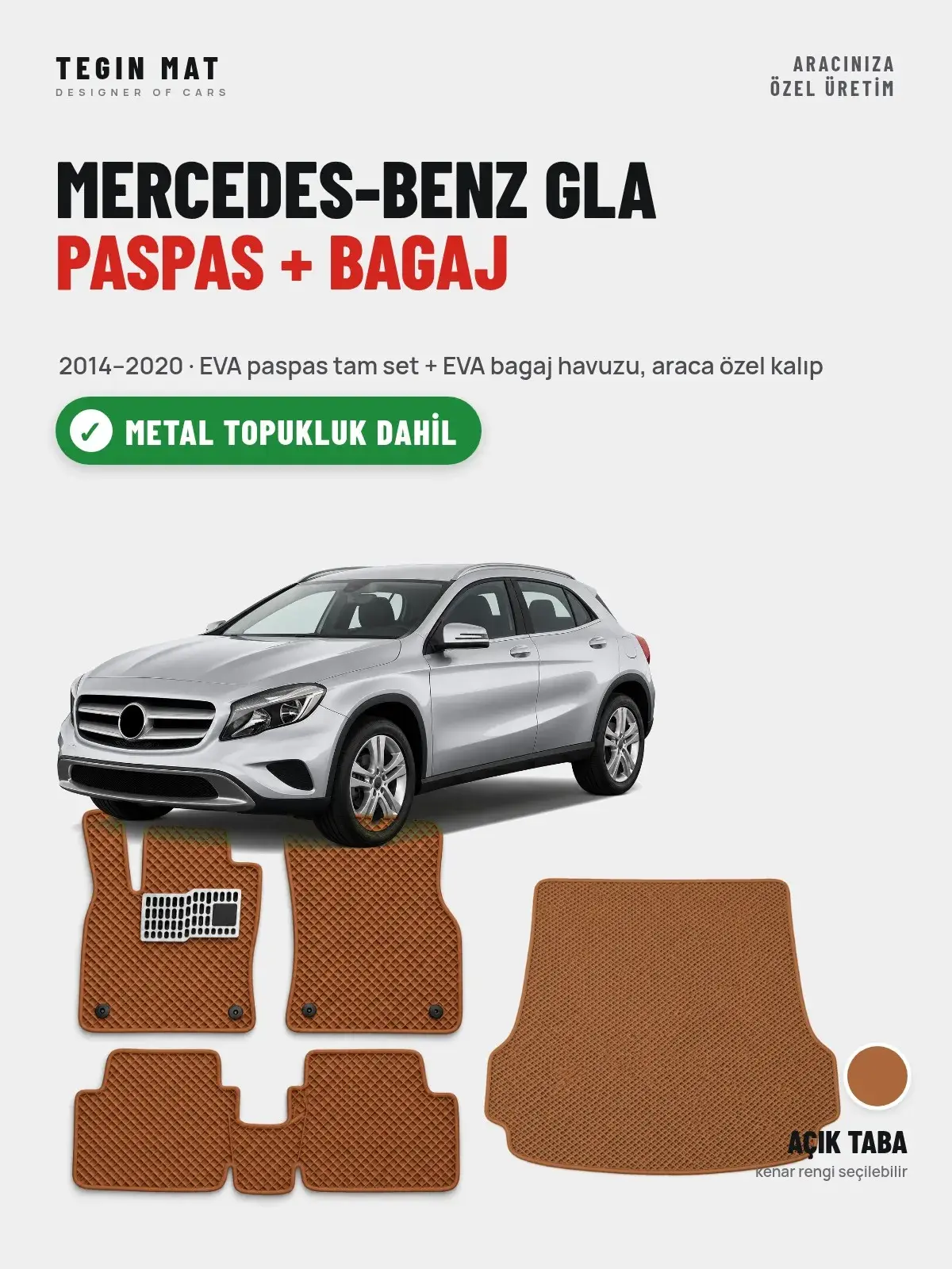Mercedes-Benz GLA EVA Paspas + Bagaj Havuzu Seti (2014–2020) Açık Taba – Metal Topukluk Dahil (1)