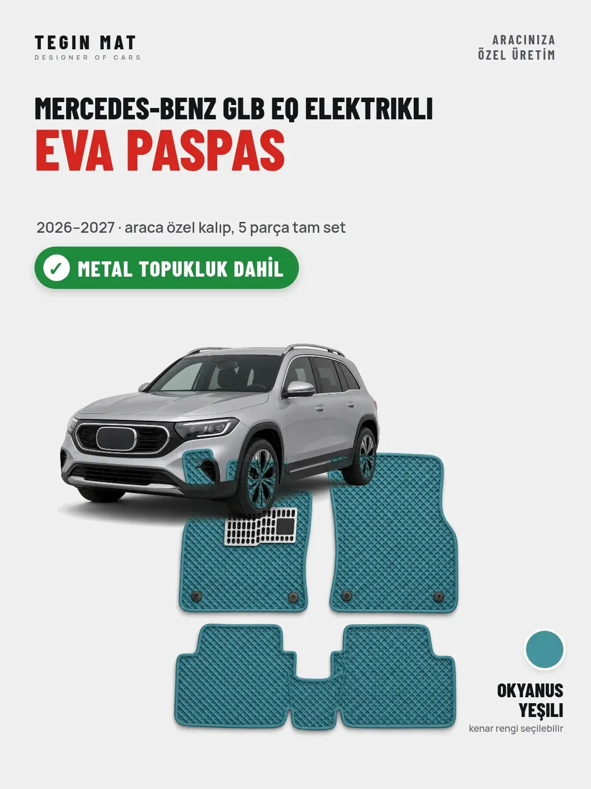 Mercedes-Benz GLB EQ Elektrikli EVA Oto Paspas Tam Set (2026–2027) Okyanus Yeşili – Metal Topukluk Dahil (1)