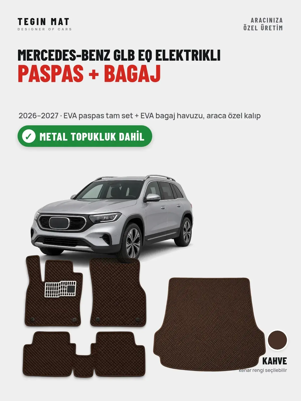 Mercedes-Benz GLB EQ Elektrikli EVA Paspas + Bagaj Havuzu Seti (2026–2027) Kahve – Metal Topukluk Dahil (1)
