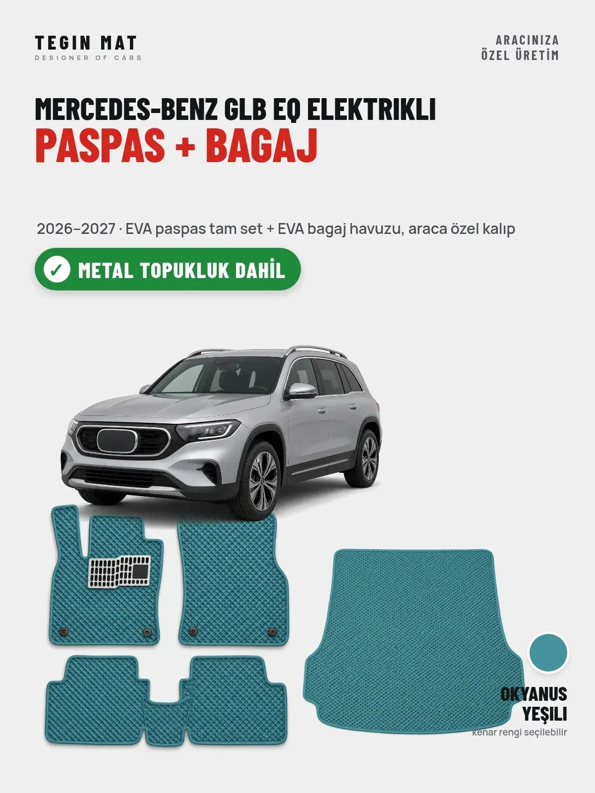 Mercedes-Benz GLB EQ Elektrikli EVA Paspas + Bagaj Havuzu Seti (2026–2027) Okyanus Yeşili – Metal Topukluk Dahil (1)