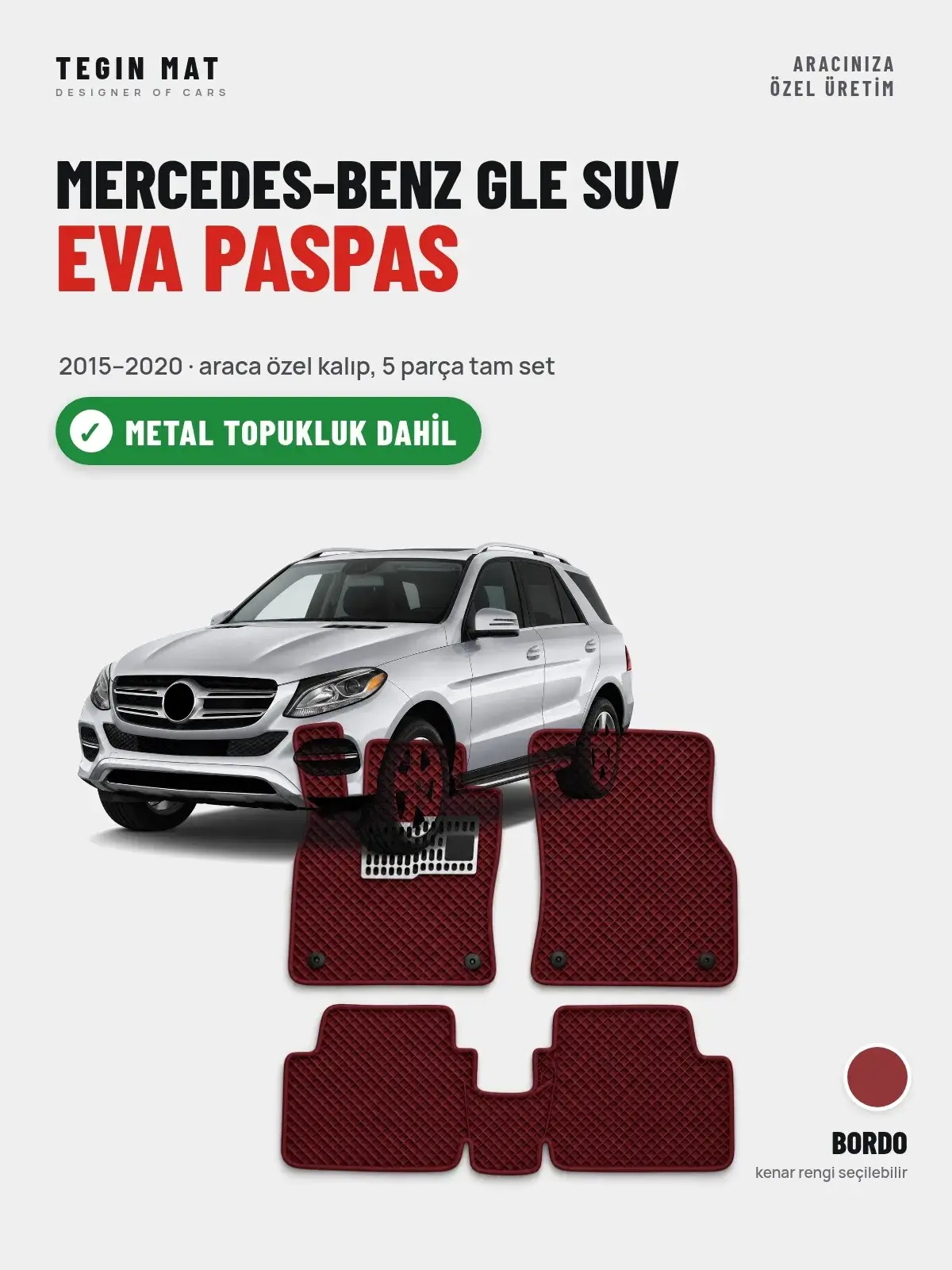 Mercedes-Benz GLE SUV EVA Oto Paspas Tam Set (2015–2020) Bordo – Metal Topukluk Dahil (1)