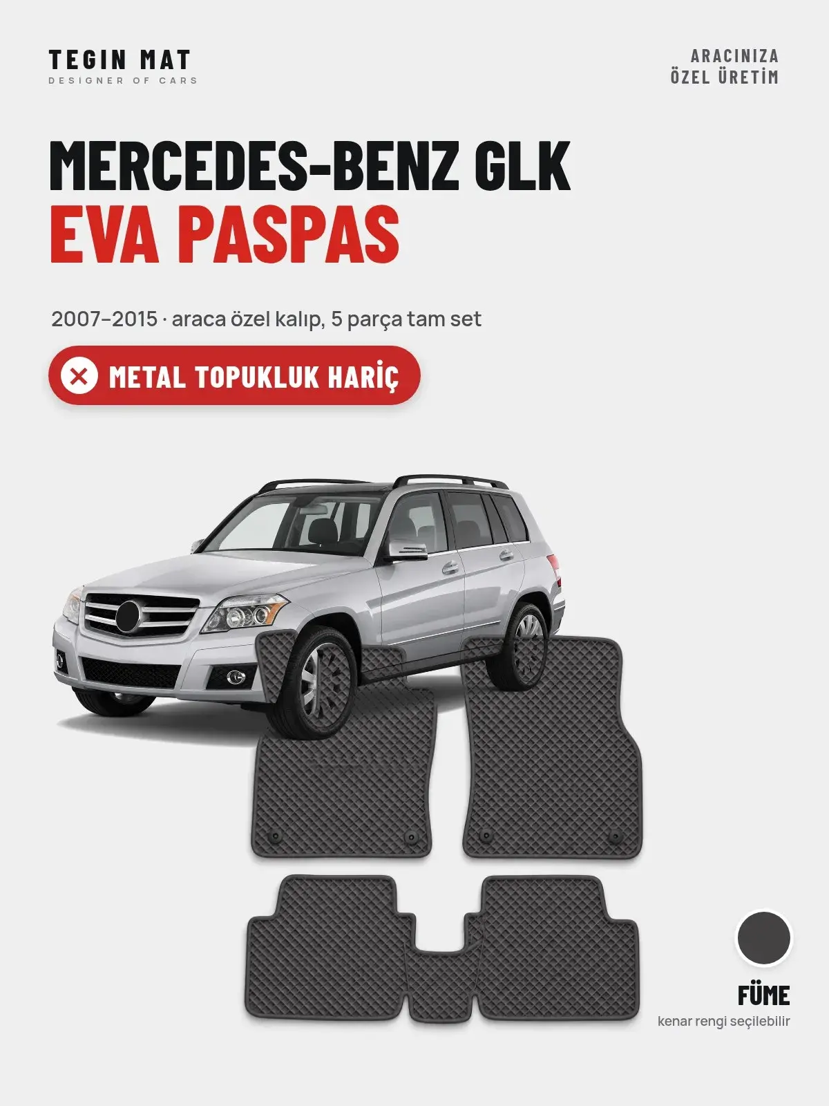 Mercedes-Benz Glk EVA Oto Paspas Tam Set (2007–2015) Füme – Metal Topukluk Hariç (1)