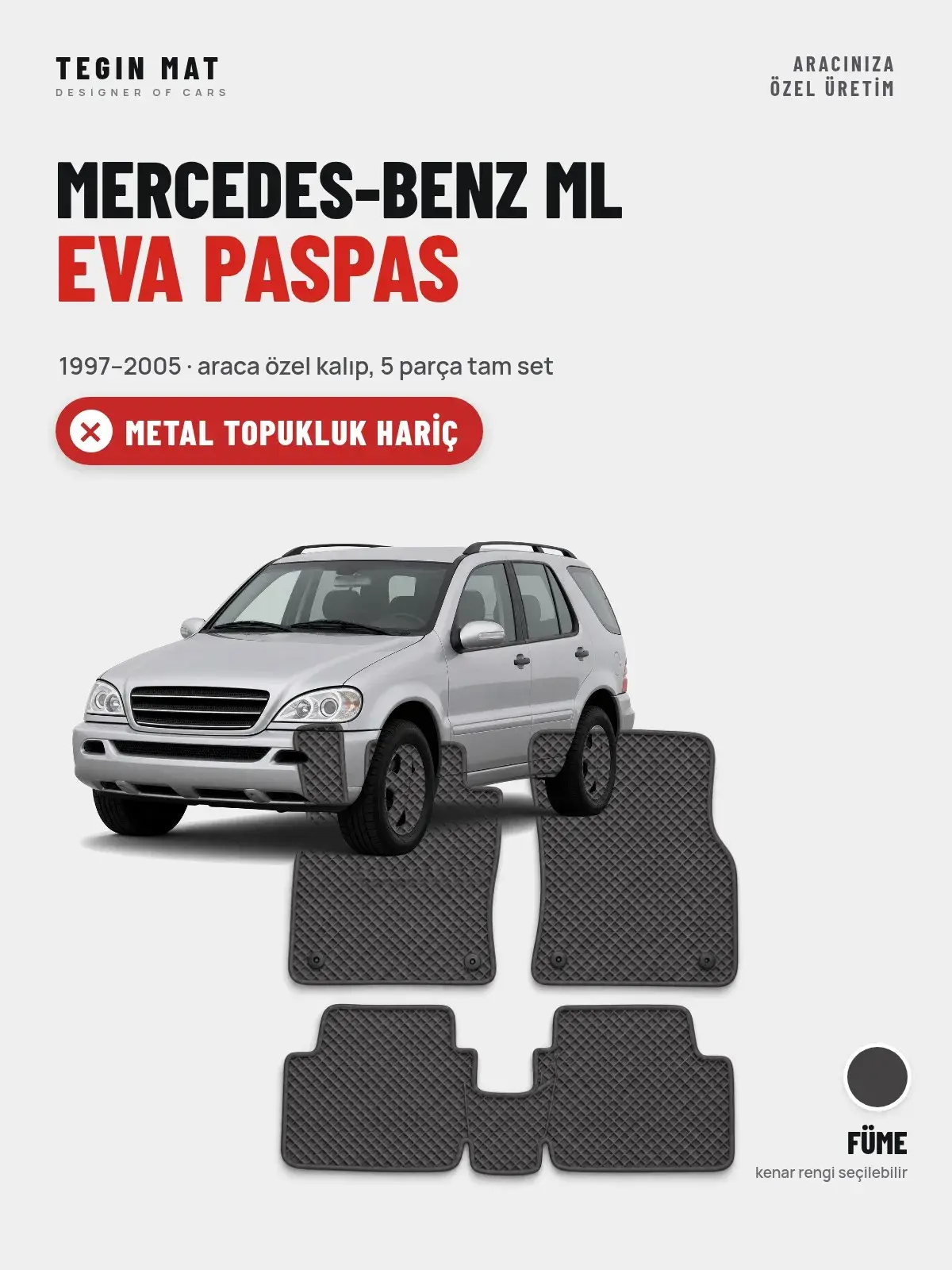 Mercedes-Benz ML EVA Oto Paspas Tam Set (1997–2005) Füme – Metal Topukluk Hariç (1)