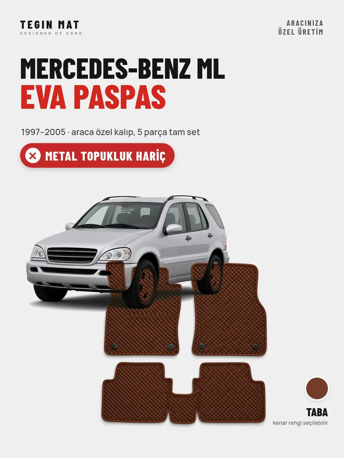Mercedes-Benz ML EVA Oto Paspas Tam Set (1997–2005) Taba – Metal Topukluk Hariç (1)
