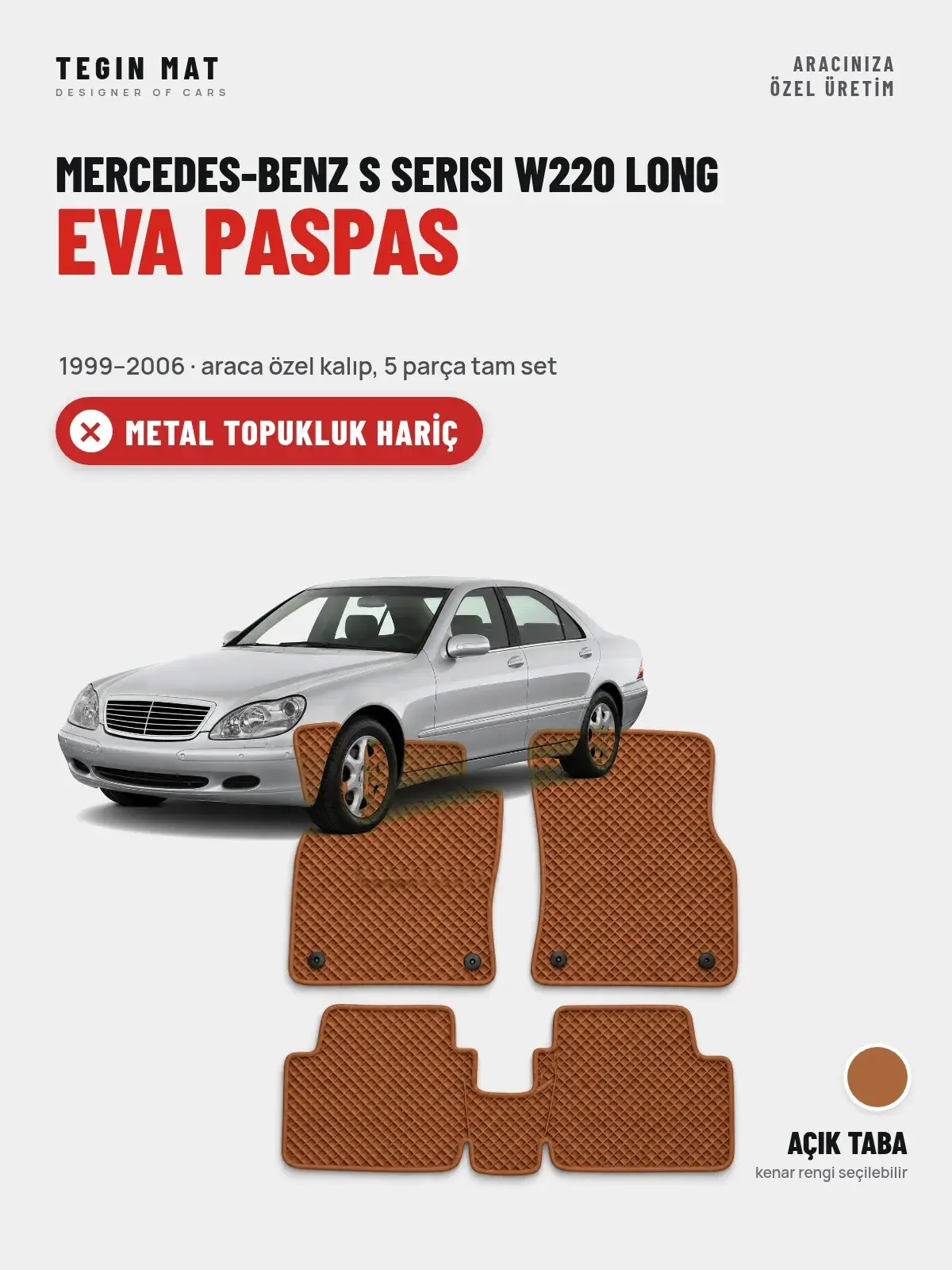 Mercedes-Benz S Serisi W220 Long EVA Oto Paspas Tam Set (1999–2006) Açık Taba – Metal Topukluk Hariç (1)