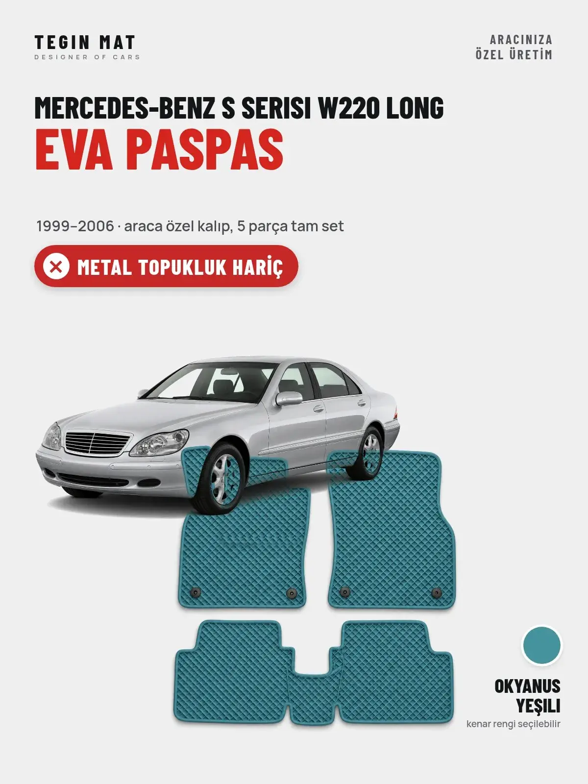 Mercedes-Benz S Serisi W220 Long EVA Oto Paspas Tam Set (1999–2006) Okyanus Yeşili – Metal Topukluk Hariç (1)