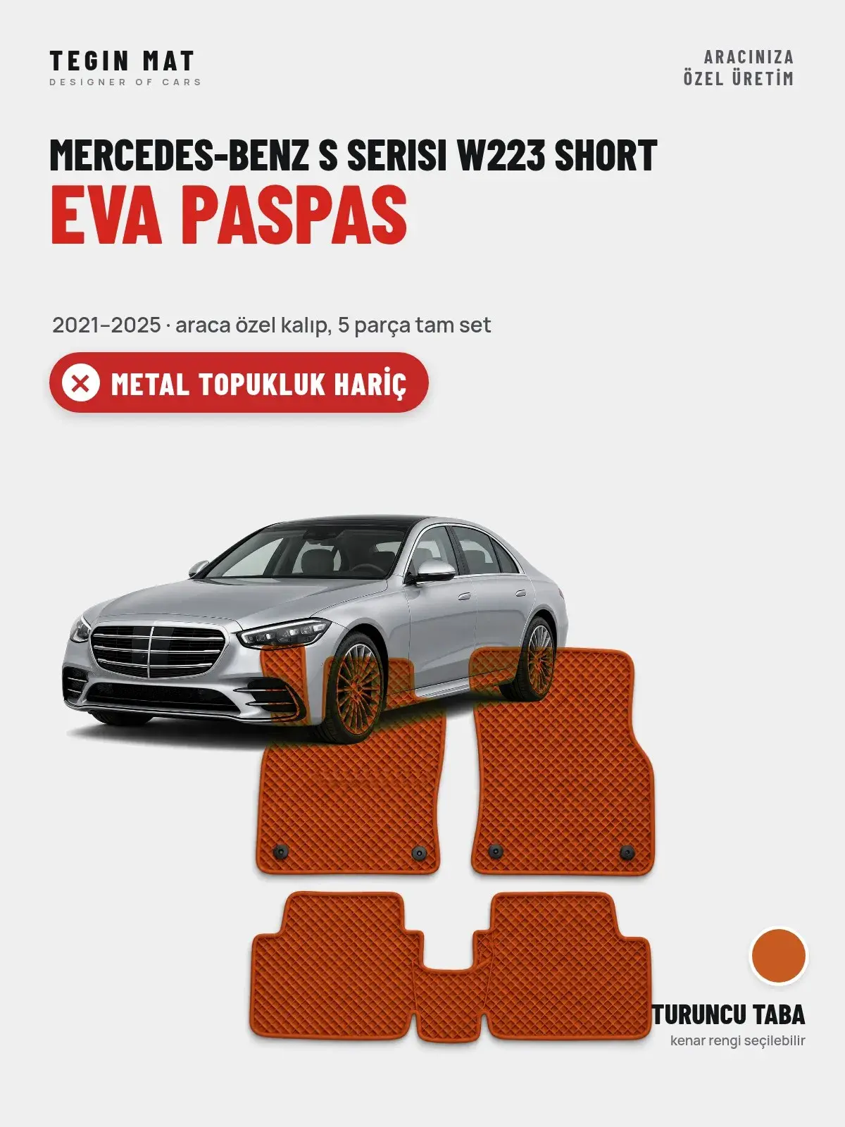 Mercedes-Benz S Serisi W223 Short EVA Oto Paspas Tam Set (2021–2025) Turuncu Taba – Metal Topukluk Hariç (1)
