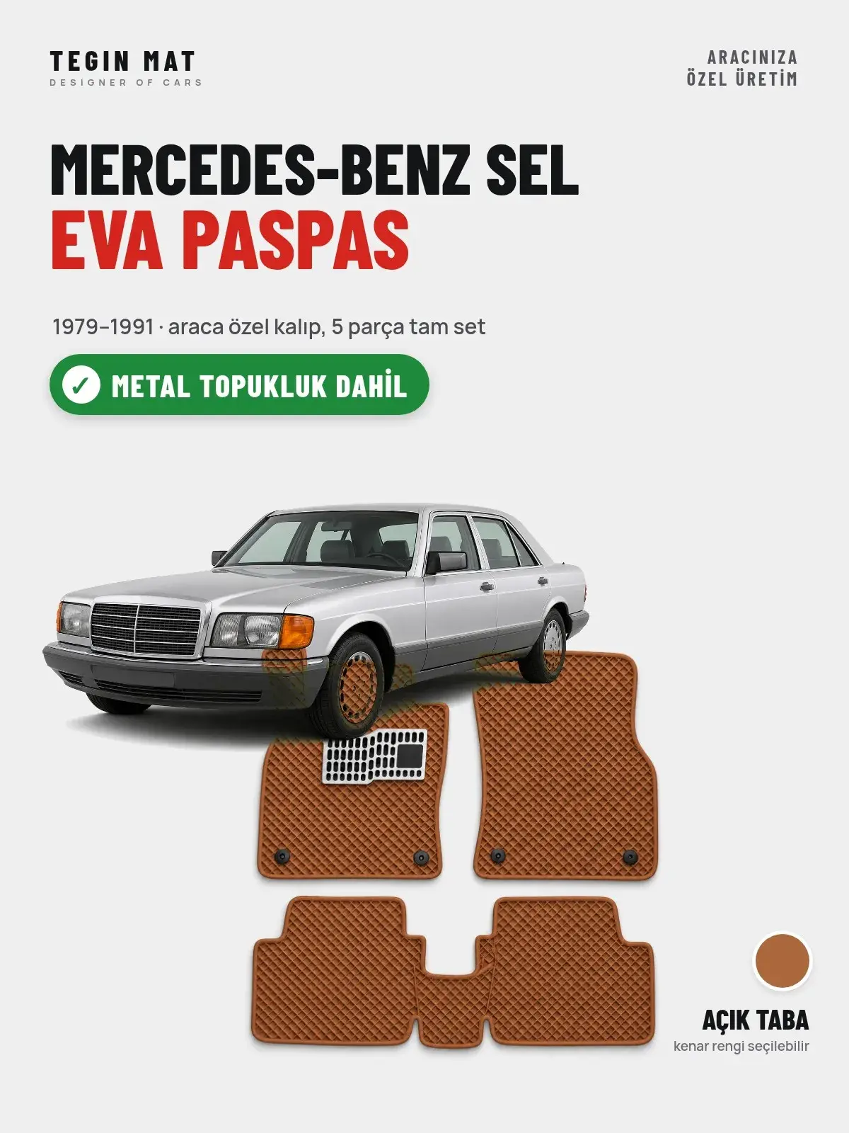 Mercedes-Benz Sel EVA Oto Paspas Tam Set (1979–1991) Açık Taba – Metal Topukluk Dahil (1)
