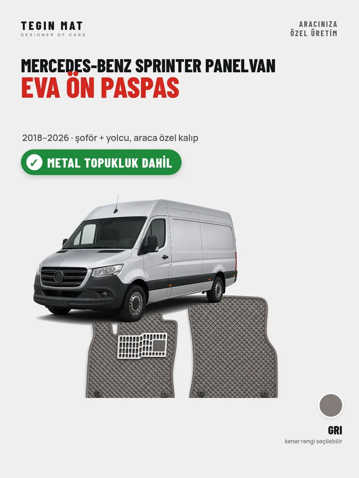 Mercedes-Benz Sprinter Panelvan EVA Ön Paspas (2018–2026) Gri – Metal Topukluk Dahil (1)