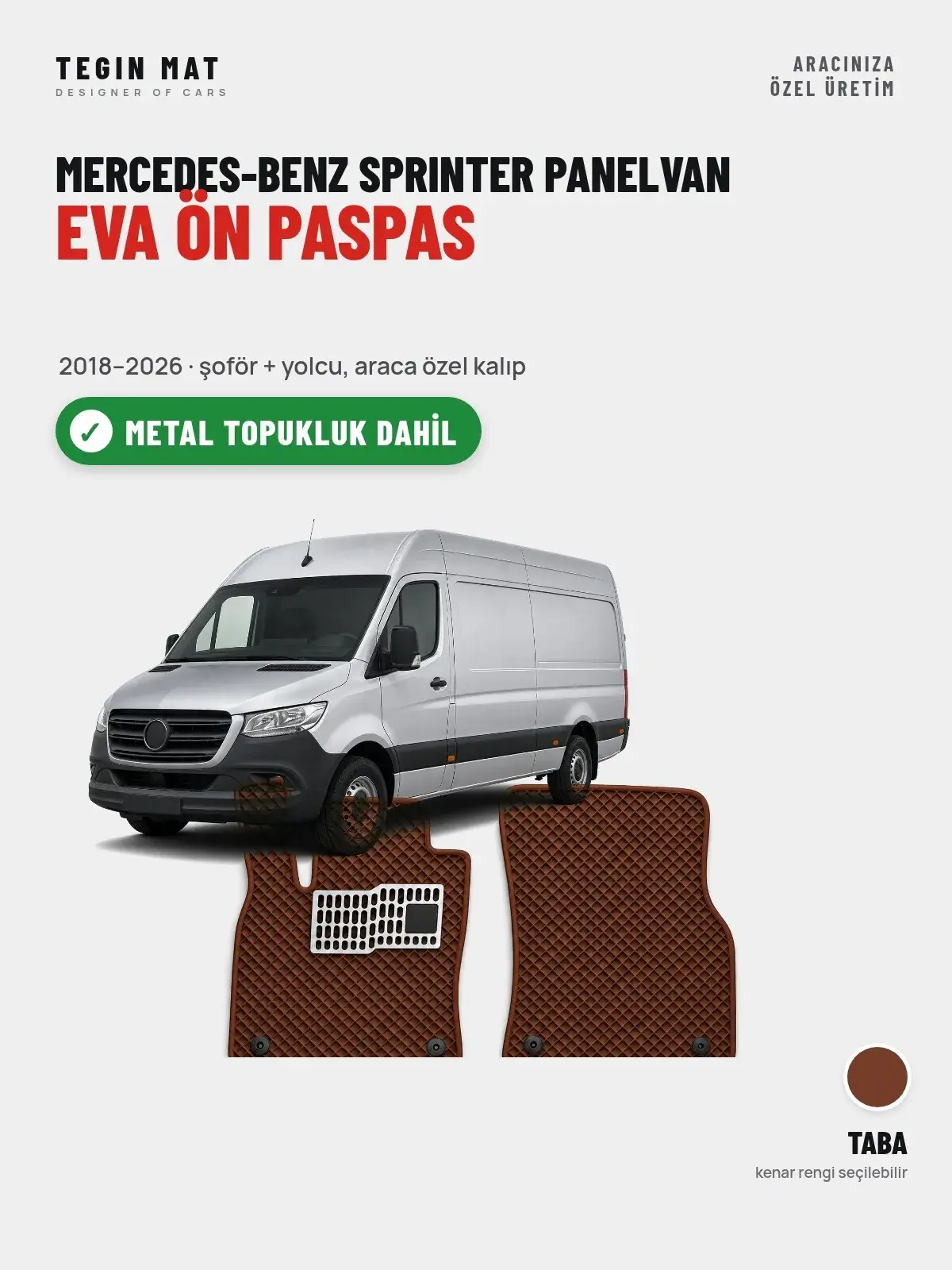 Mercedes-Benz Sprinter Panelvan EVA Ön Paspas (2018–2026) Taba – Metal Topukluk Dahil (1)