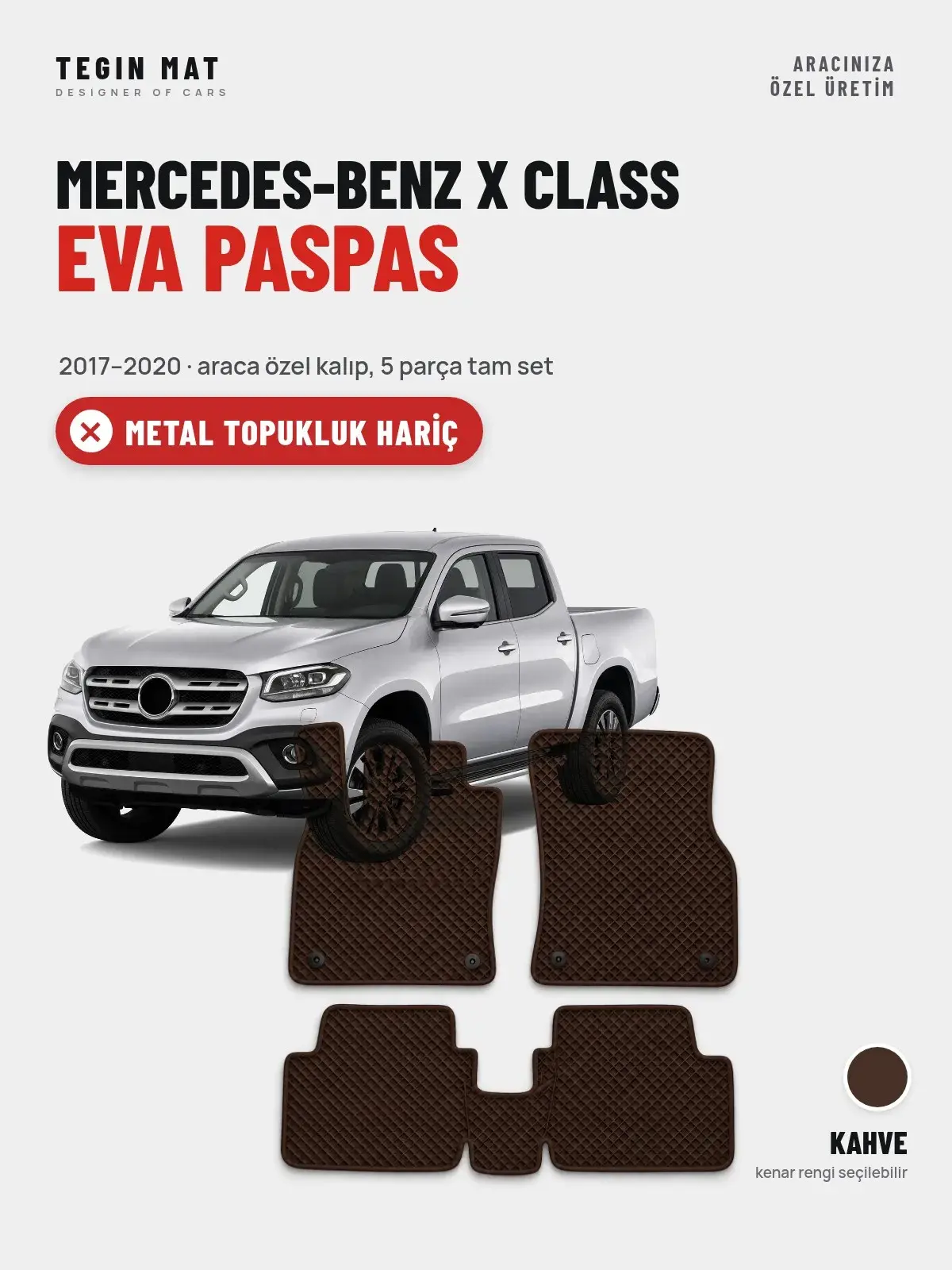 Mercedes-Benz X Class EVA Oto Paspas Tam Set (2017–2020) Kahve – Metal Topukluk Hariç (1)