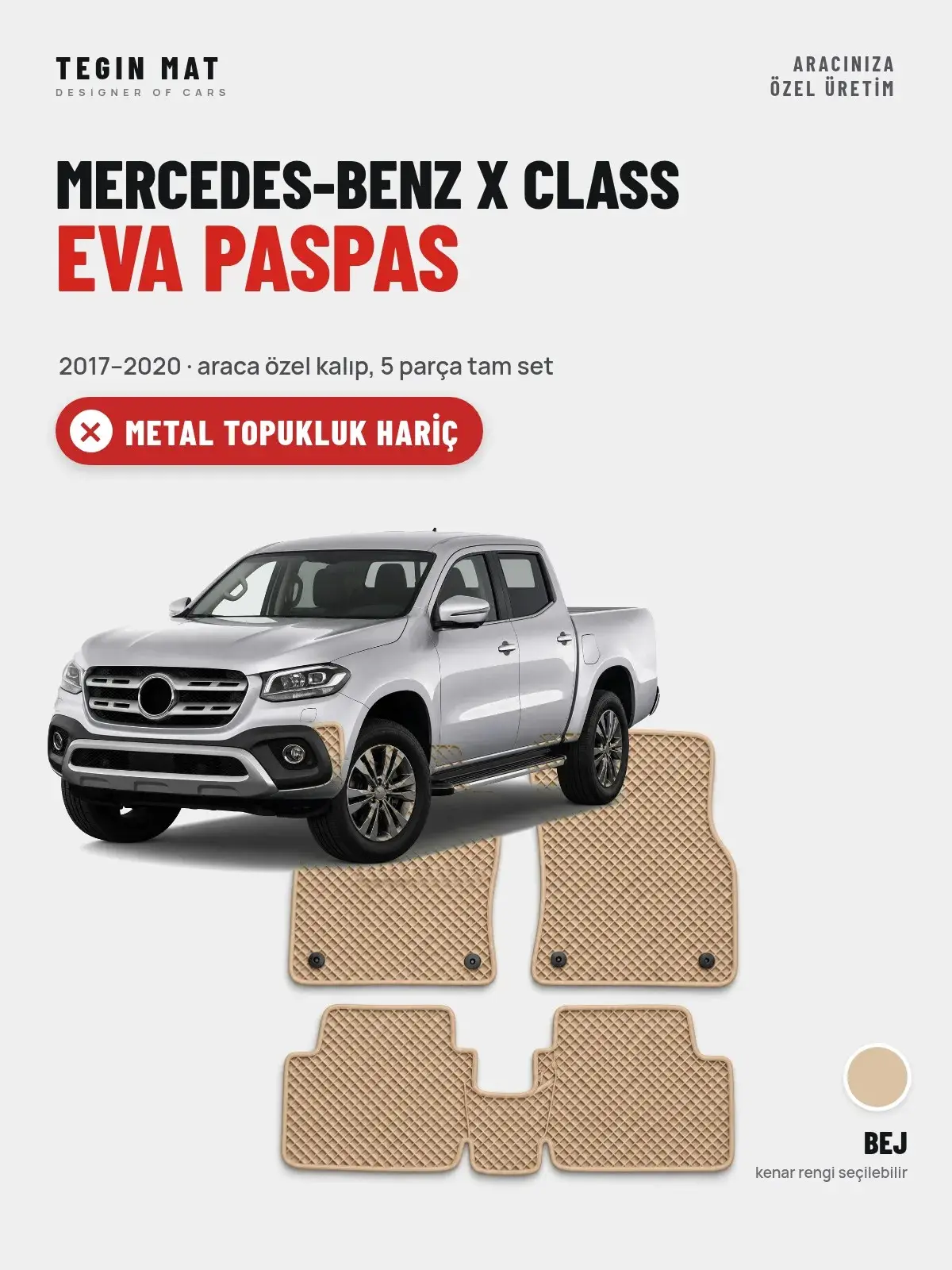 Mercedes-Benz X Class EVA Oto Paspas Tam Set (2017–2020) Bej – Metal Topukluk Hariç (1)