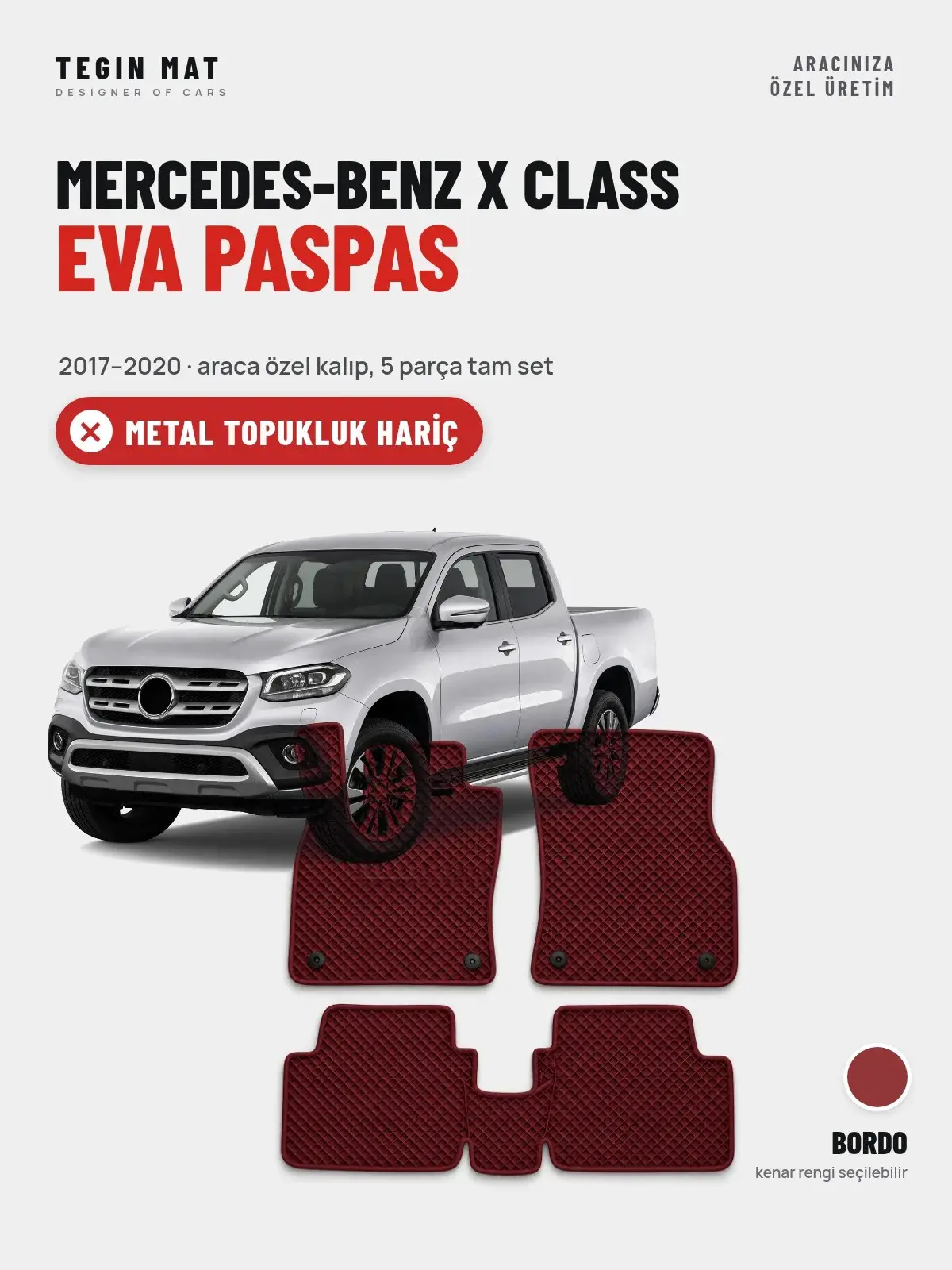 Mercedes-Benz X Class EVA Oto Paspas Tam Set (2017–2020) Bordo – Metal Topukluk Hariç (1)