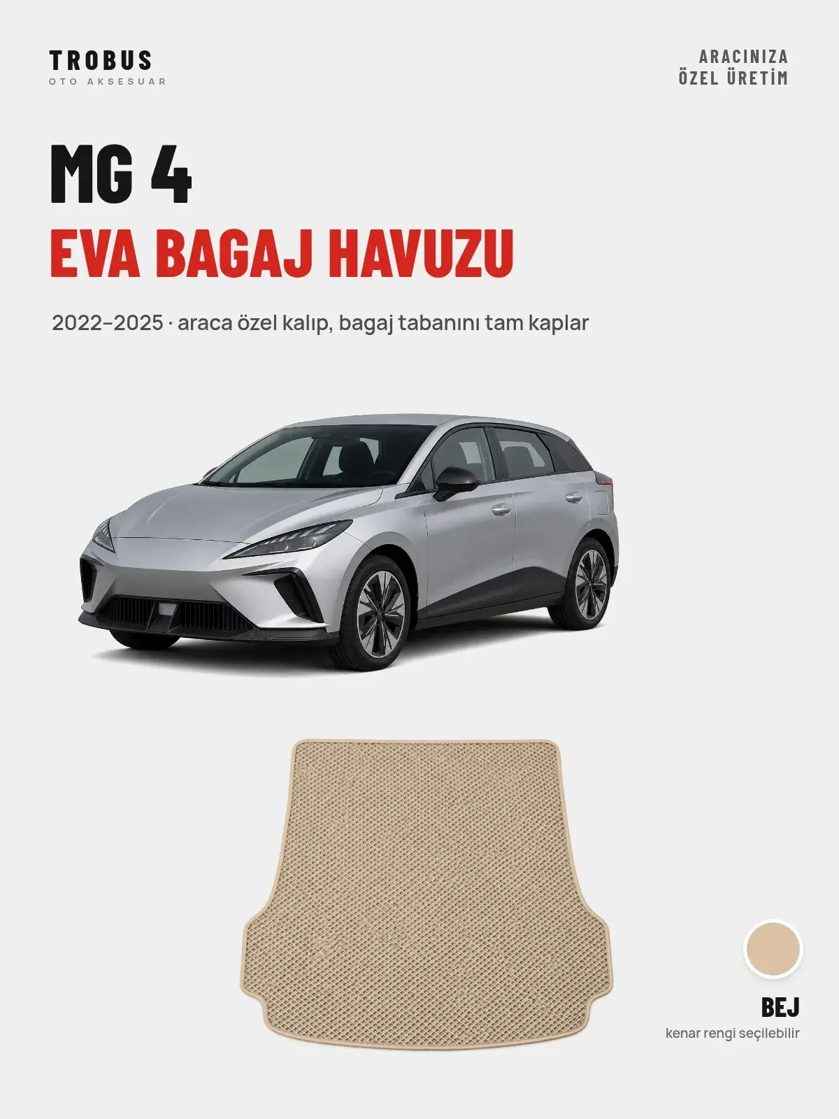MG 4 EVA Bagaj Havuzu (2022–2025) Bej – Araca Özel Kalıp (1)