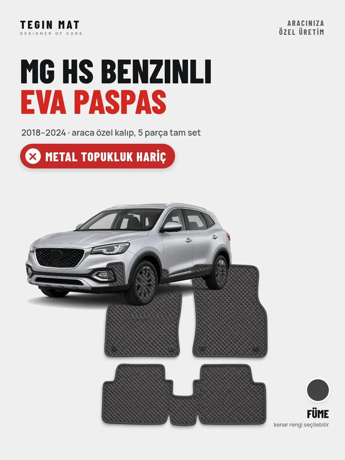 MG Hs Benzinli EVA Oto Paspas Tam Set (2018–2024) Füme – Metal Topukluk Hariç (1)